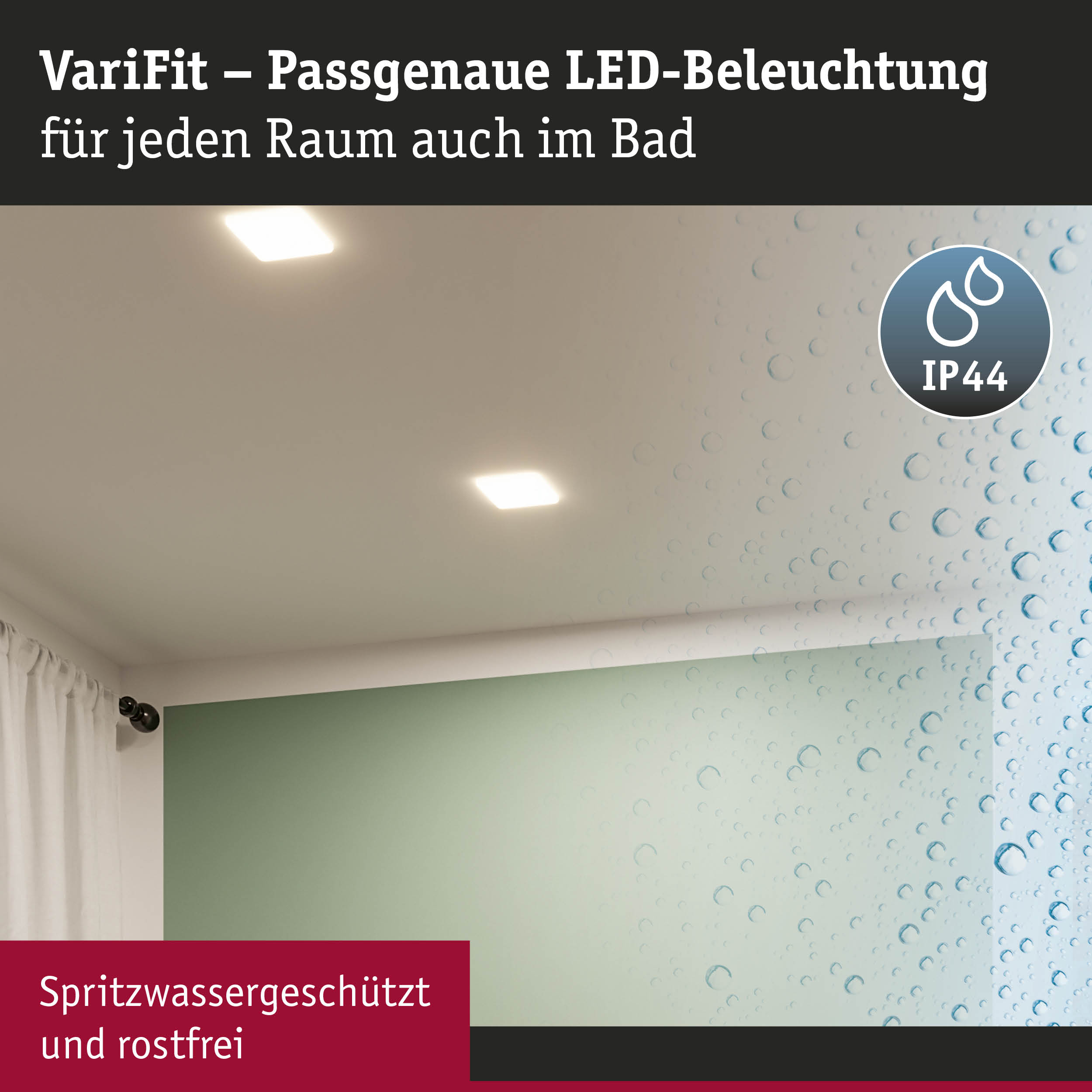 Passgenaue LED-Deckenleuchten mit IP44 Schutz für Badezimmer, spritzwassergeschützt und rostfrei