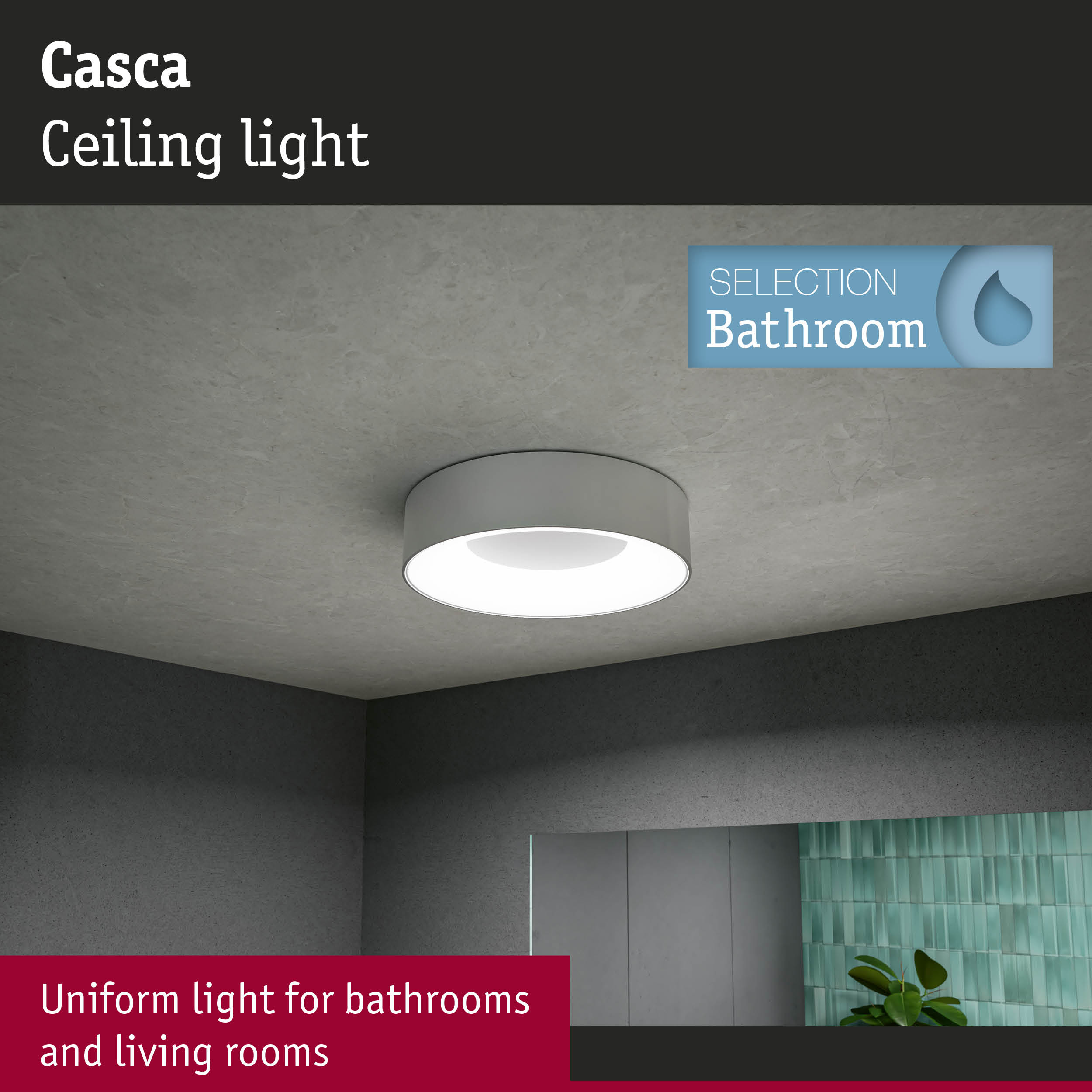 Casca white ceiling light for bathrooms and living rooms with uniform illumination