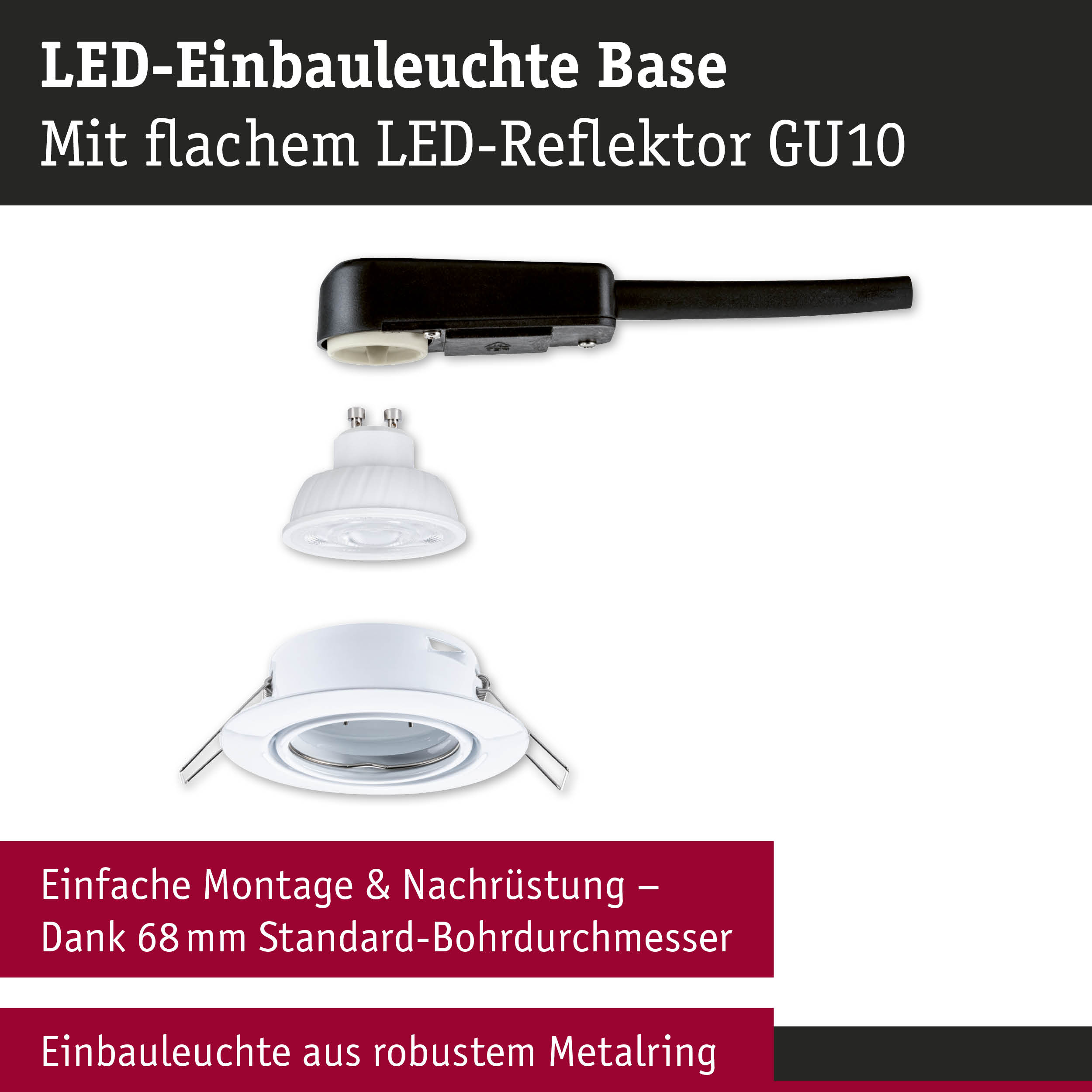 Weiße LED-Einbauleuchte mit robustem Metallring und GU10 LED-Reflektor für einfache Montage
