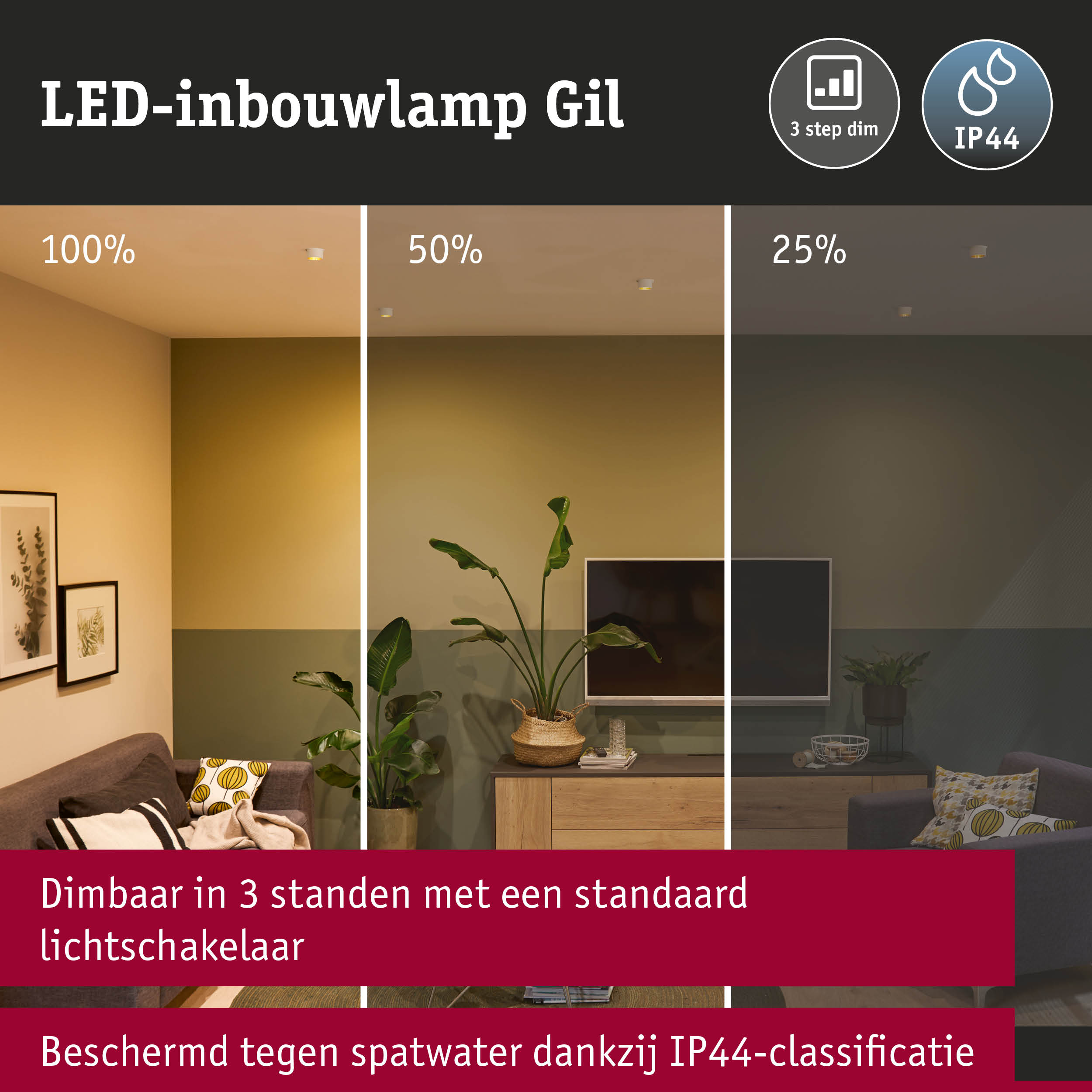 LED-inbouwlamp Gil dimbaar in 3 standen met IP44 bescherming tegen spatwater in woonkamer