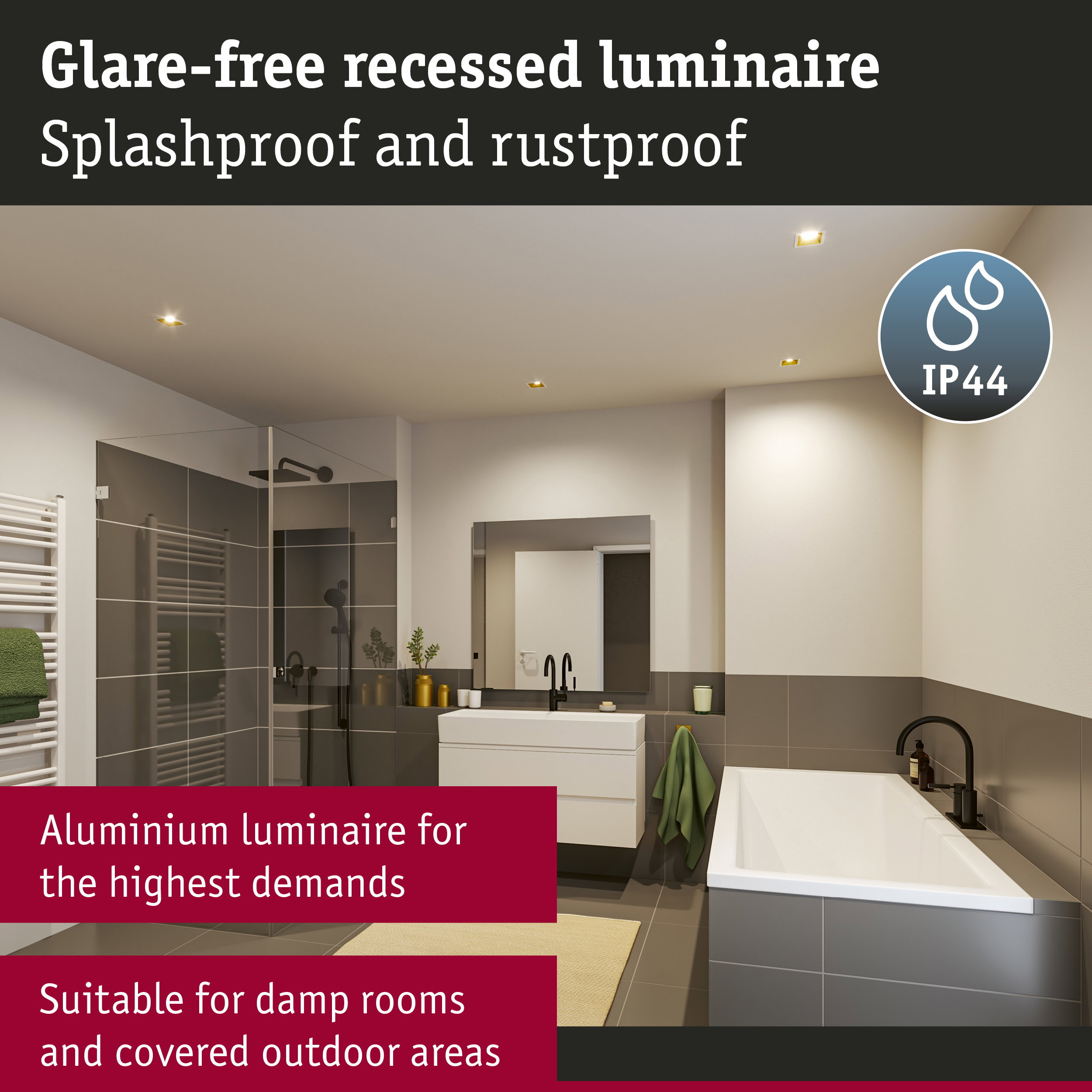 Aluminium recessed luminaire in bathroom with IP44 rating, splashproof and rustproof, suitable for damp rooms