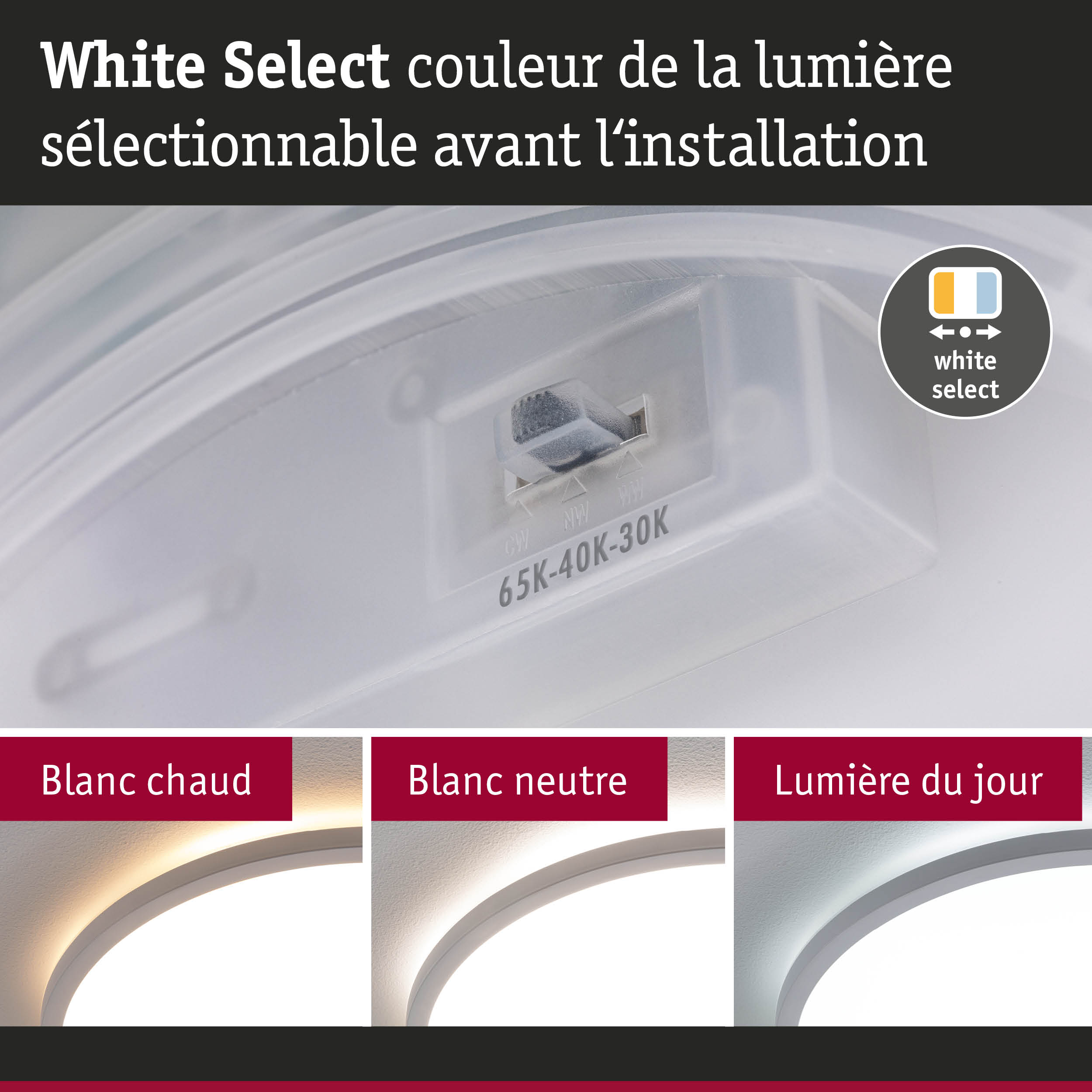 Plafonnier LED blanc avec sélection de la couleur de lumière chaude, neutre et lumière du jour