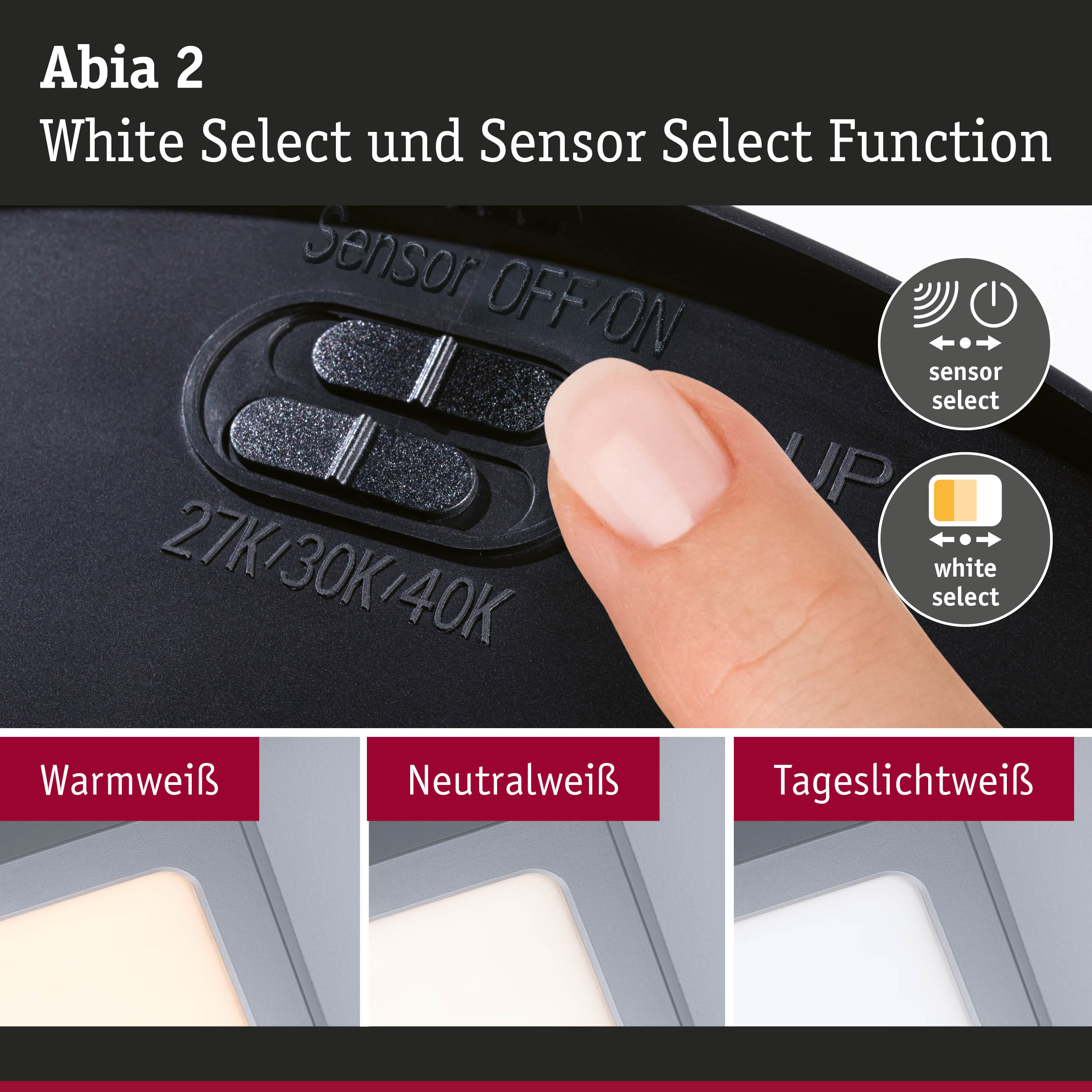 Abia 2 Schalter mit Sensor- und White Select Funktion für dimmbares LED-Licht in verschiedenen Weißtönen