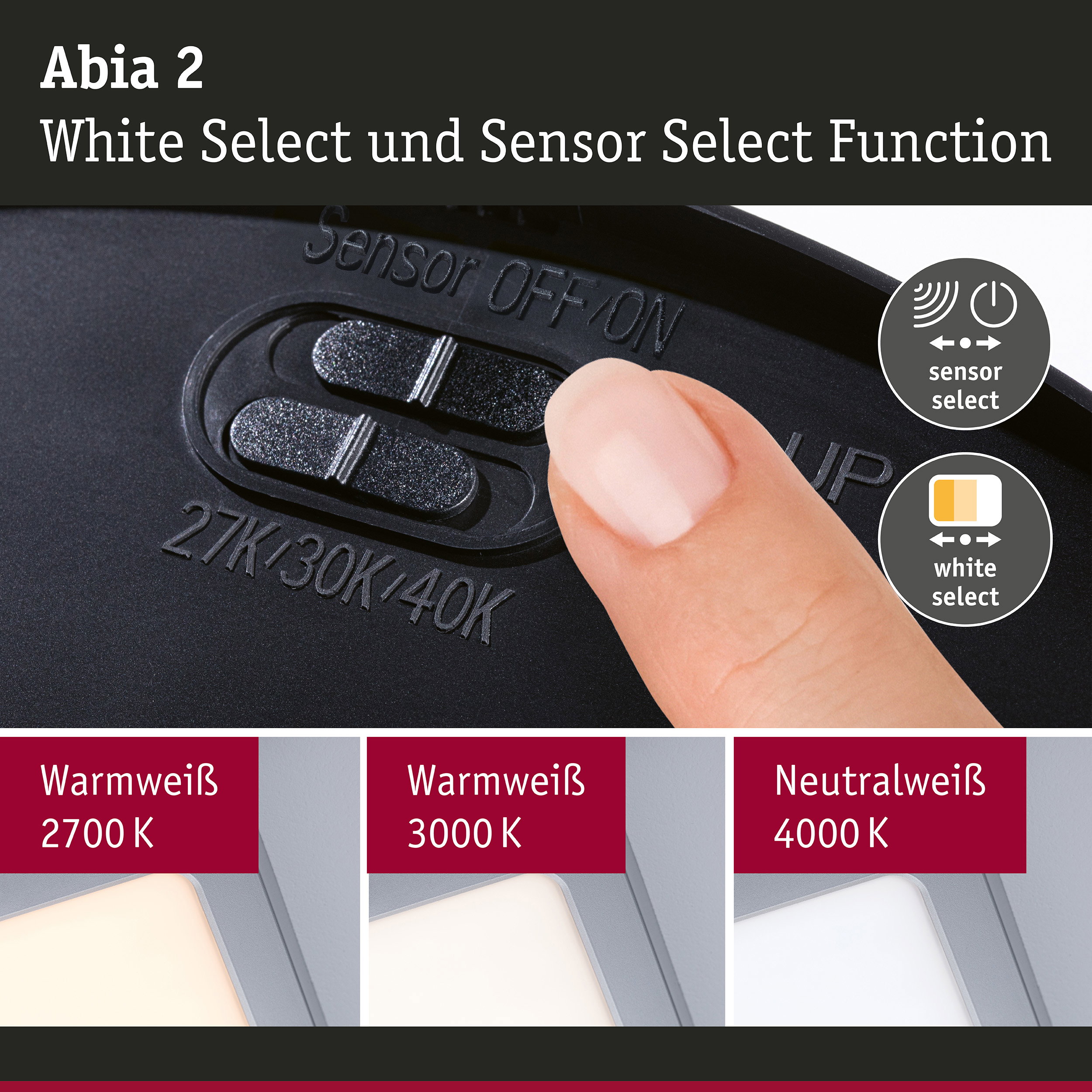 Abia 2 Schalter mit Sensor- und White Select Funktion für dimmbares LED-Licht in verschiedenen Weißtönen