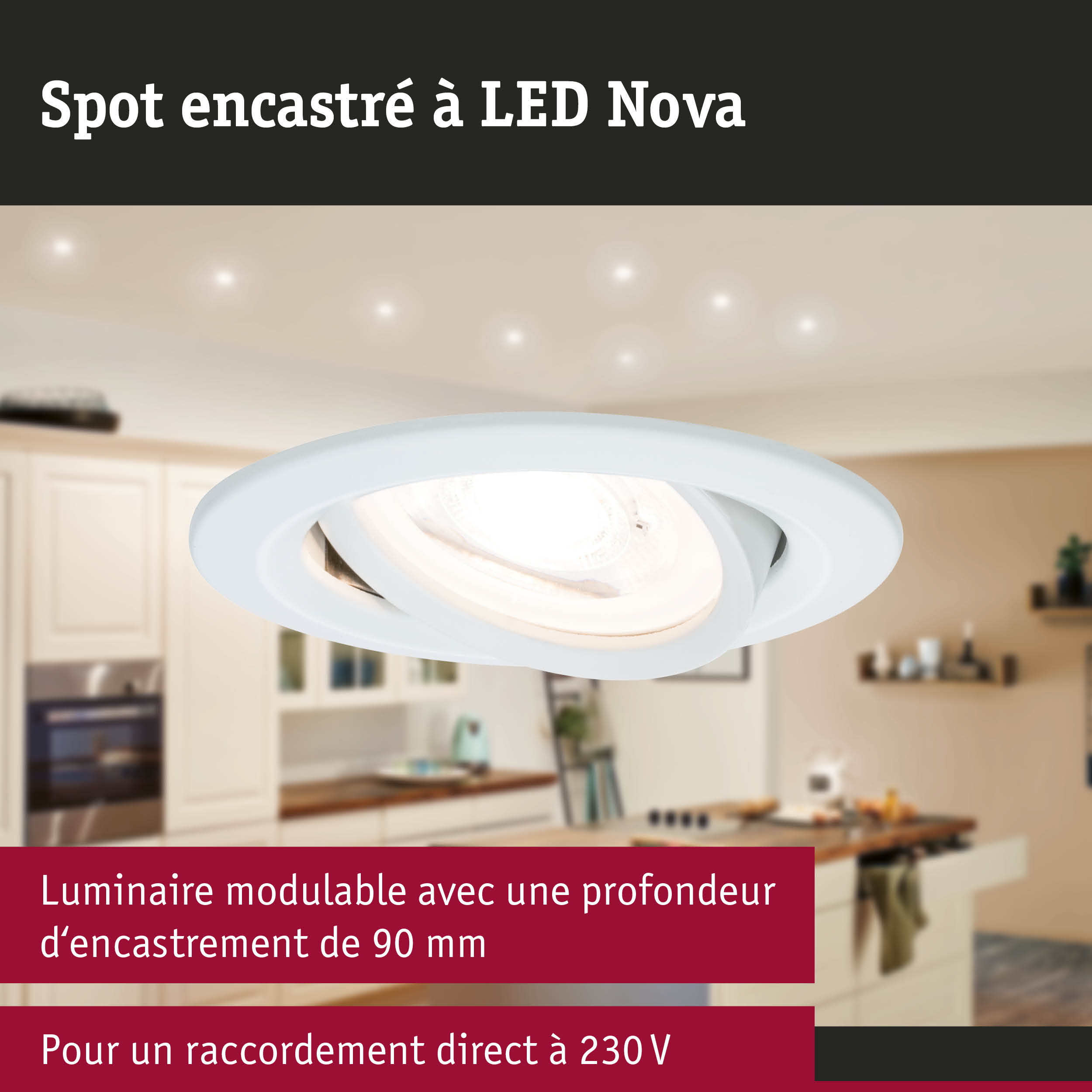 Spot encastré LED blanc Nova modulable avec profondeur d'encastrement de 90 mm pour raccordement 230V