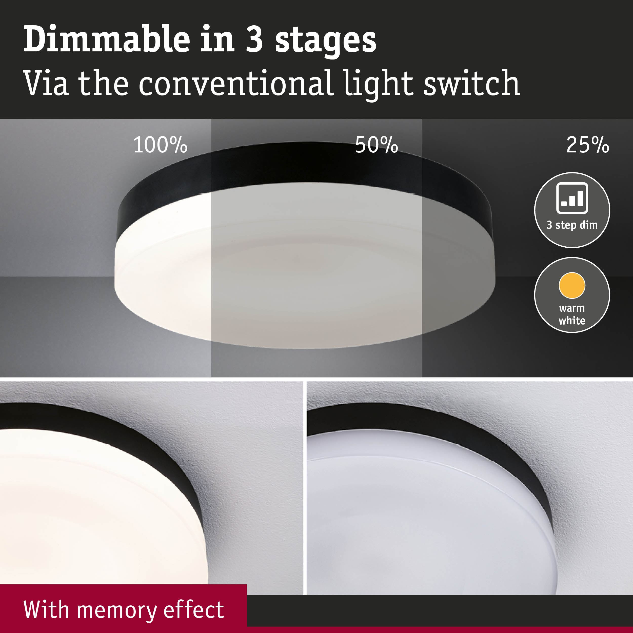 Ceiling light with black rim and white diffuser, dimmable in 3 stages via conventional switch