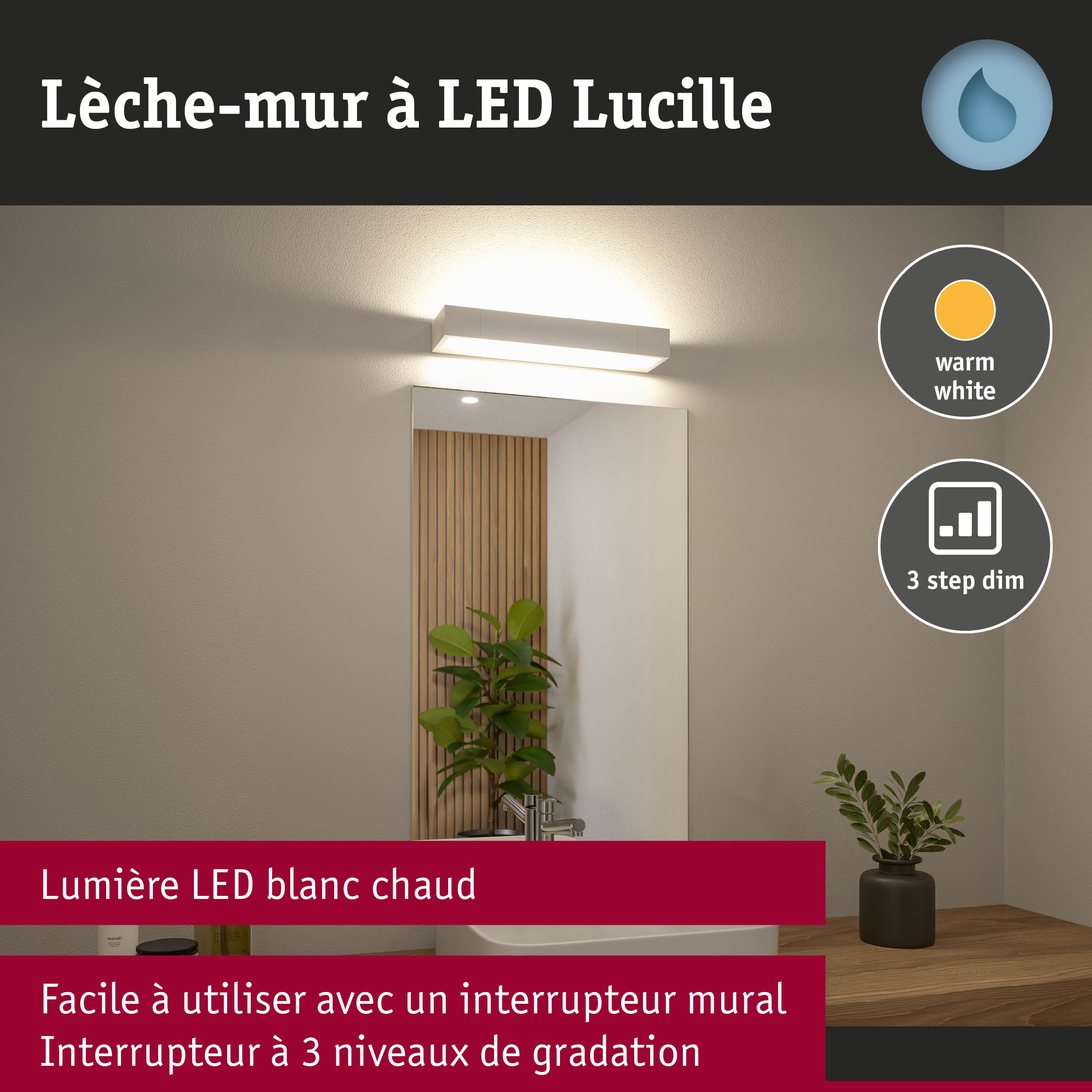 Applique murale LED blanche Lucille avec lumière blanc chaud et variateur 3 niveaux dans salle de bain