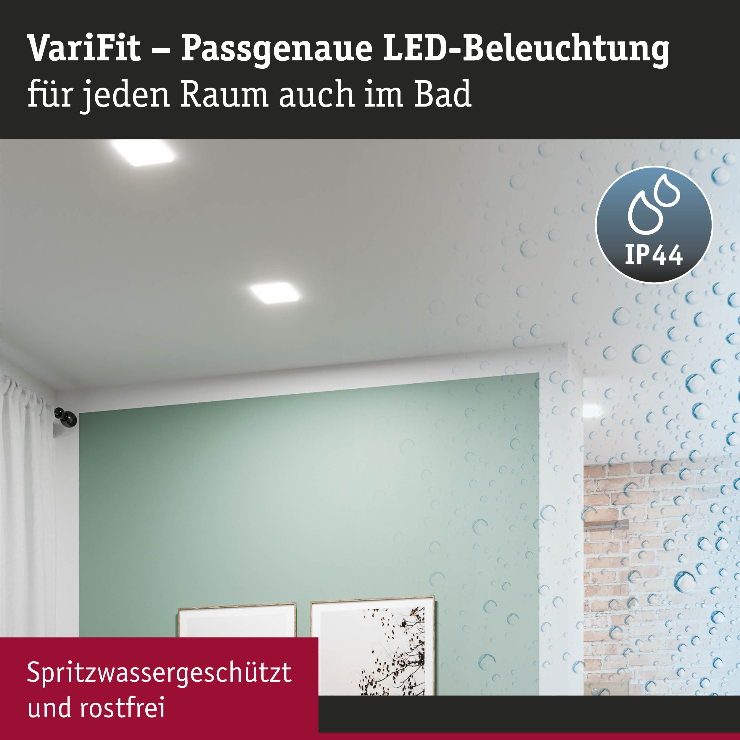 VariFit LED-Deckenleuchten mit IP44 Schutz für Badezimmer, spritzwassergeschützt und rostfrei