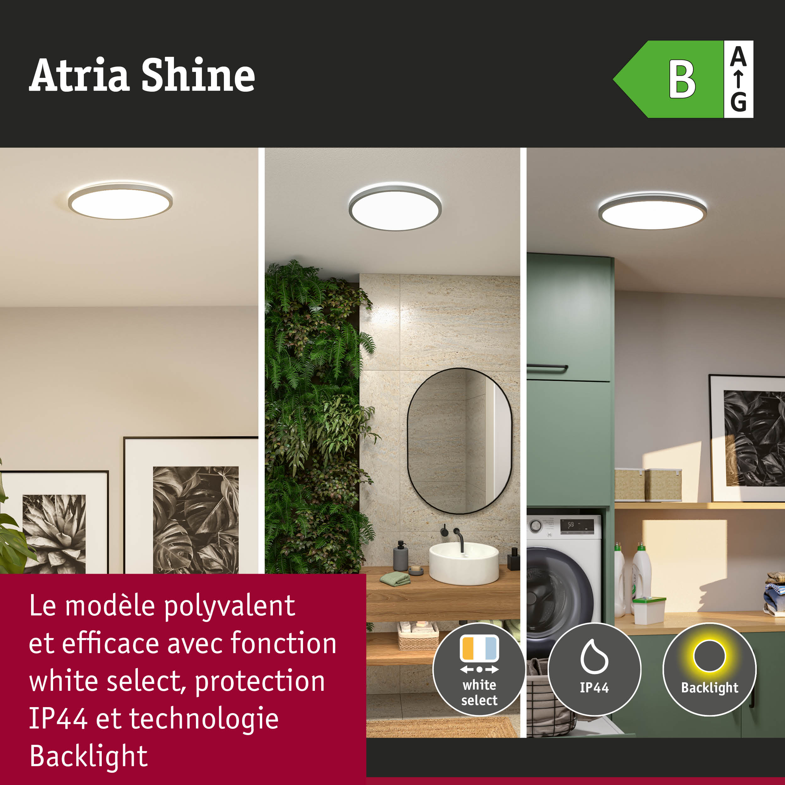 Plafonnier rond Atria Shine avec fonction white select, protection IP44 et technologie Backlight pour salle de bain