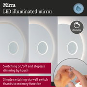 Mirra LED illuminated mirror with dimmable touch control and memory function for bathroom lighting