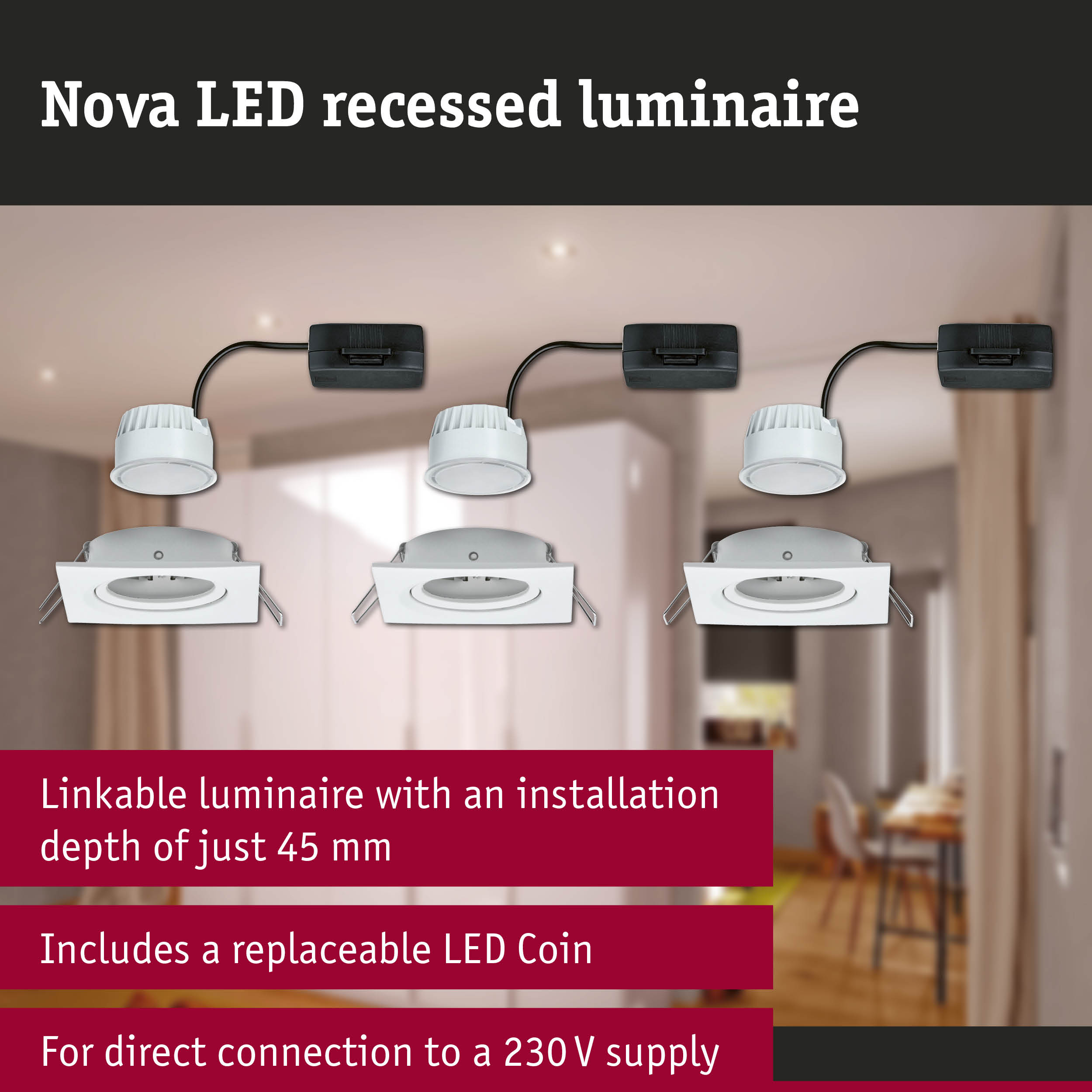 Nova LED recessed luminaire in white plastic with 45 mm installation depth for direct 230V connection