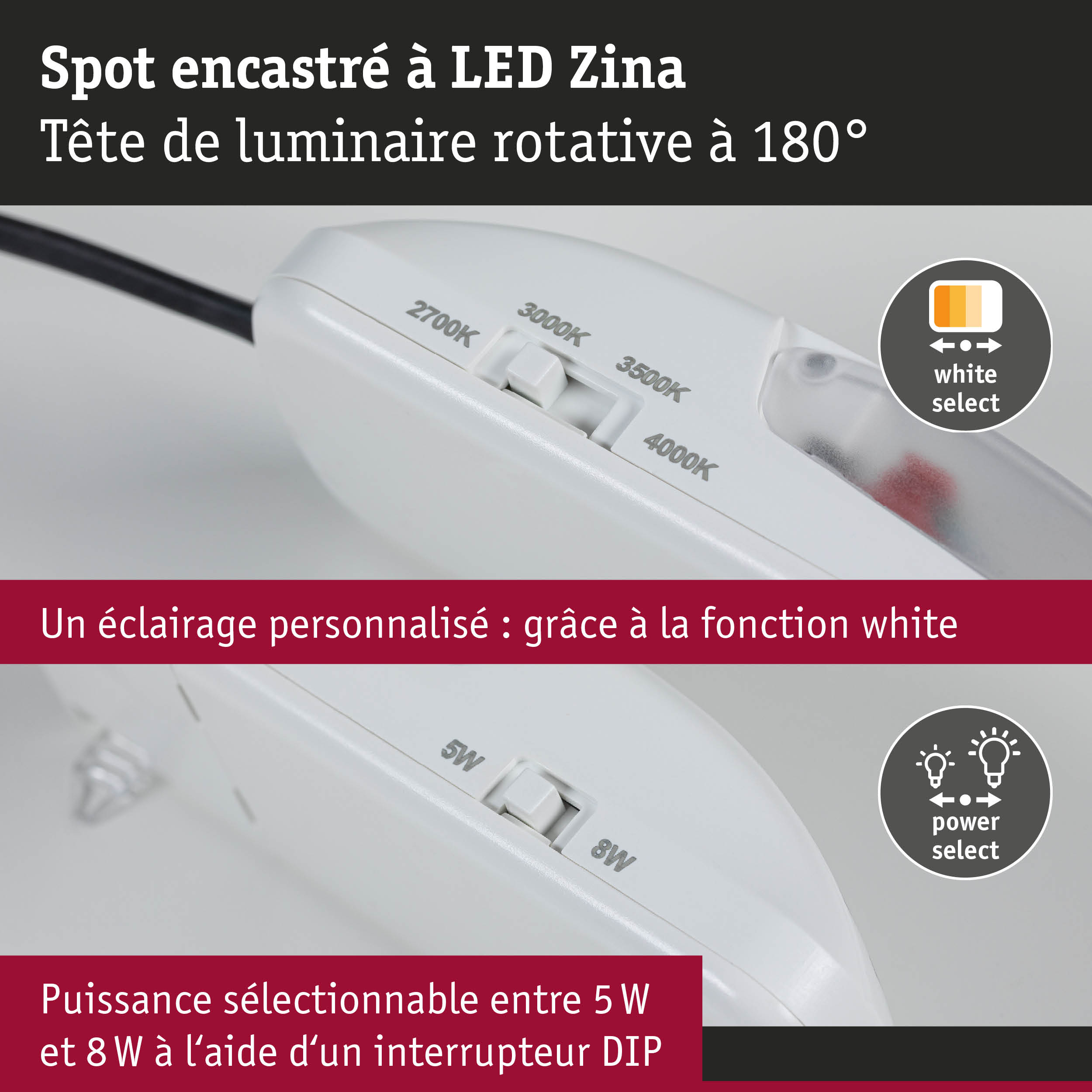 Spot encastré LED blanc Zina avec tête rotative à 180° et réglage de la température de couleur et puissance