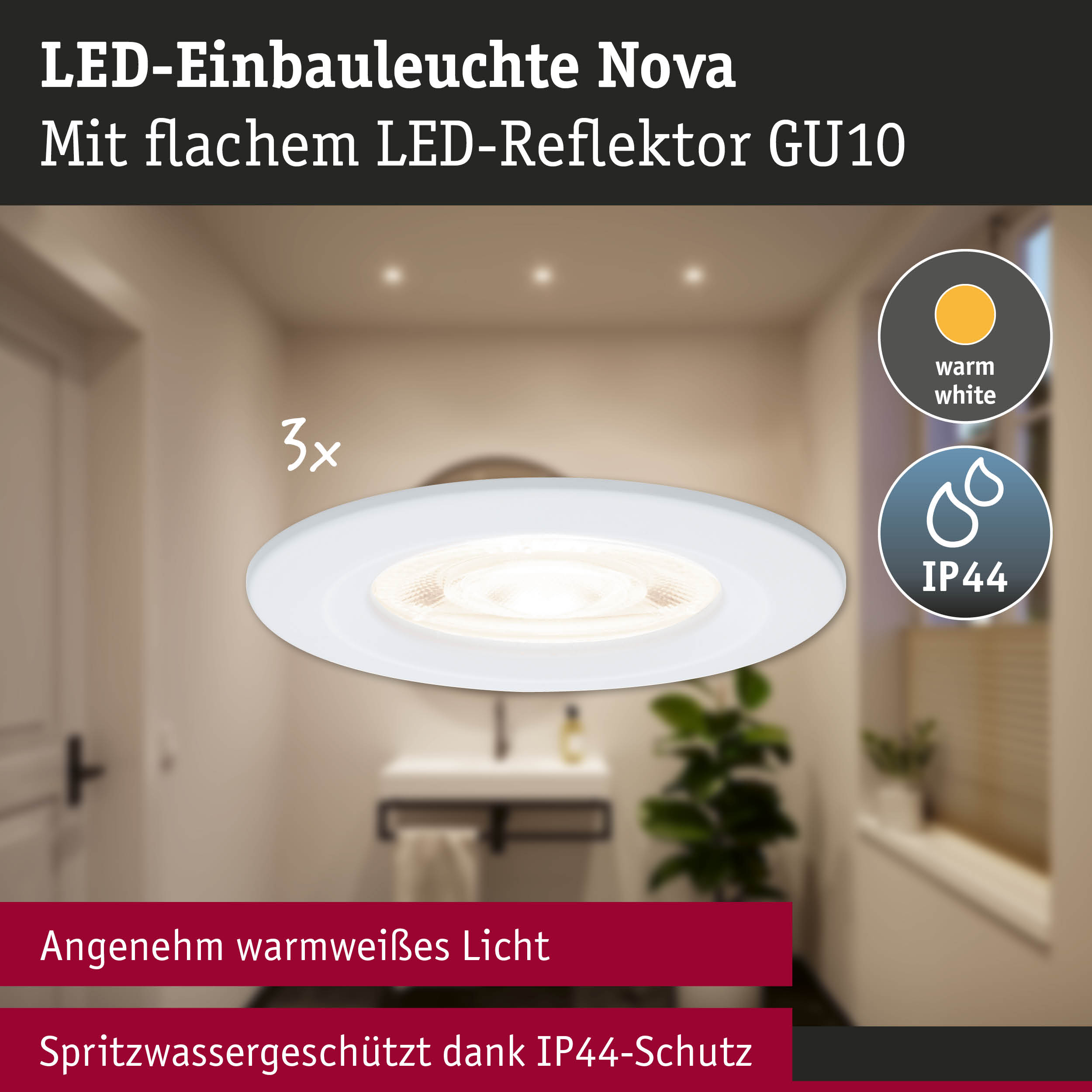 LED-Einbauleuchte Nova mit flachem LED-Reflektor GU10, warmweiß, spritzwassergeschützt IP44