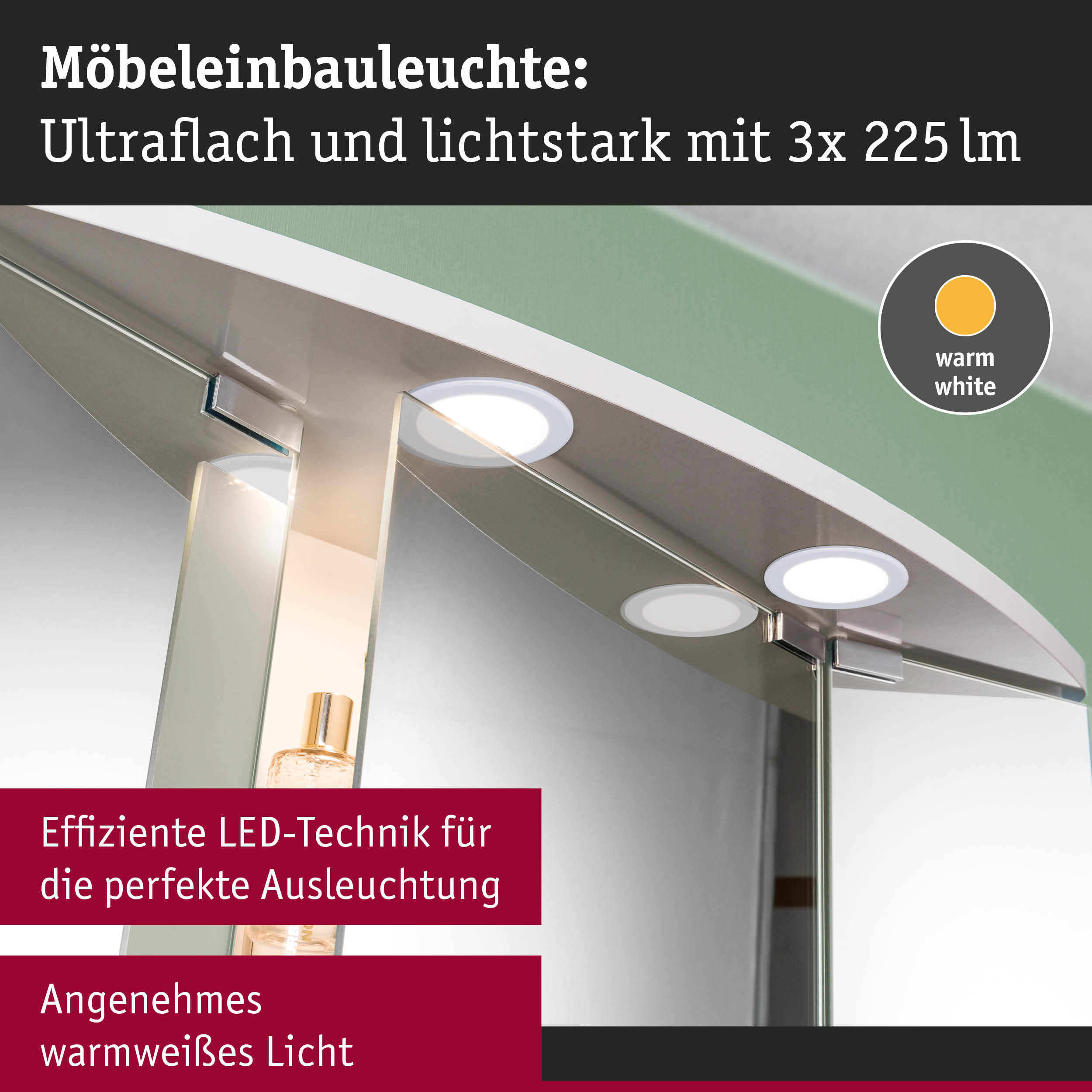 Ultradünne Möbel-Einbauleuchte mit warmweißem LED-Licht und 3x 225 Lumen für perfekte Ausleuchtung