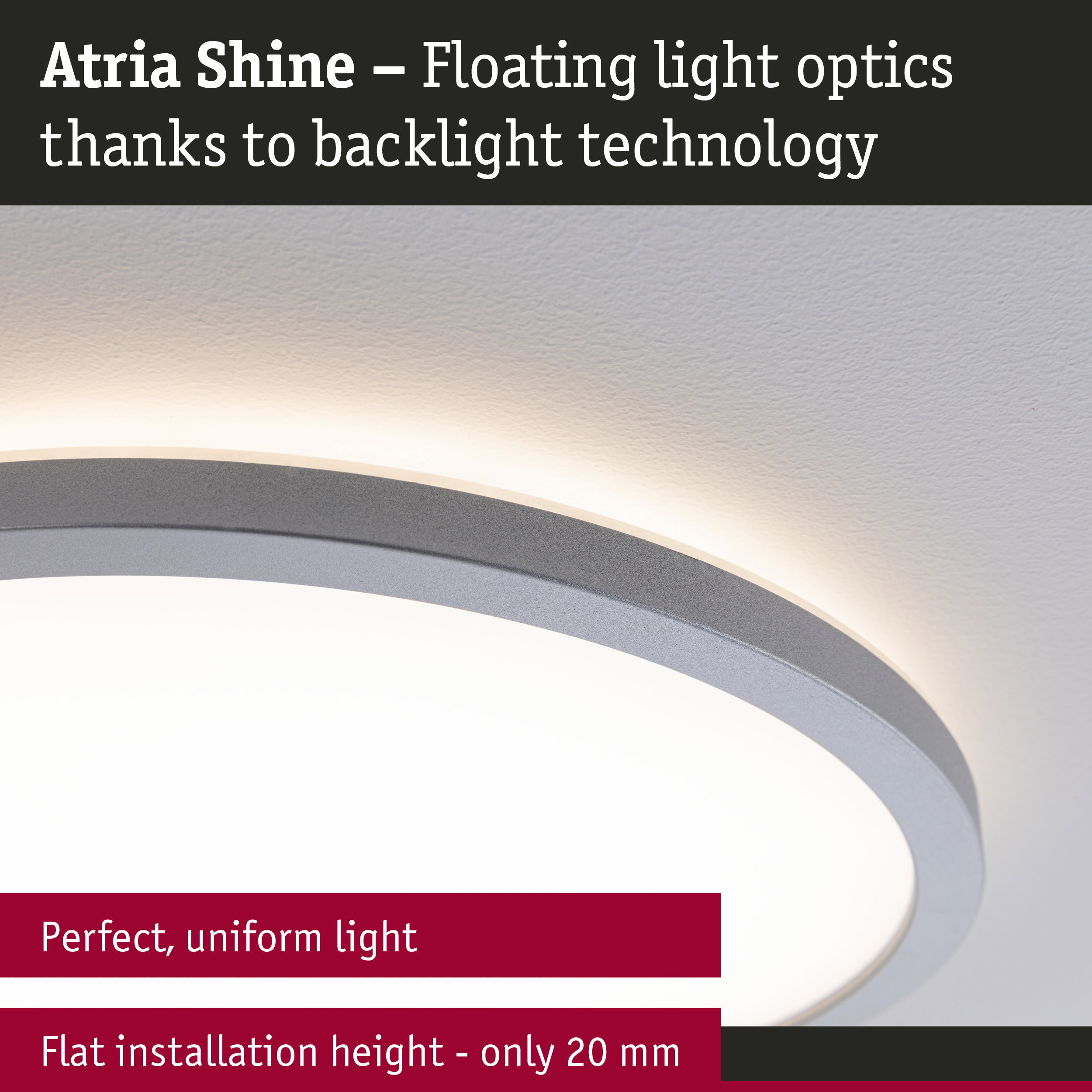 Grey Atria Shine LED ceiling light with backlight technology for uniform light and flat installation height