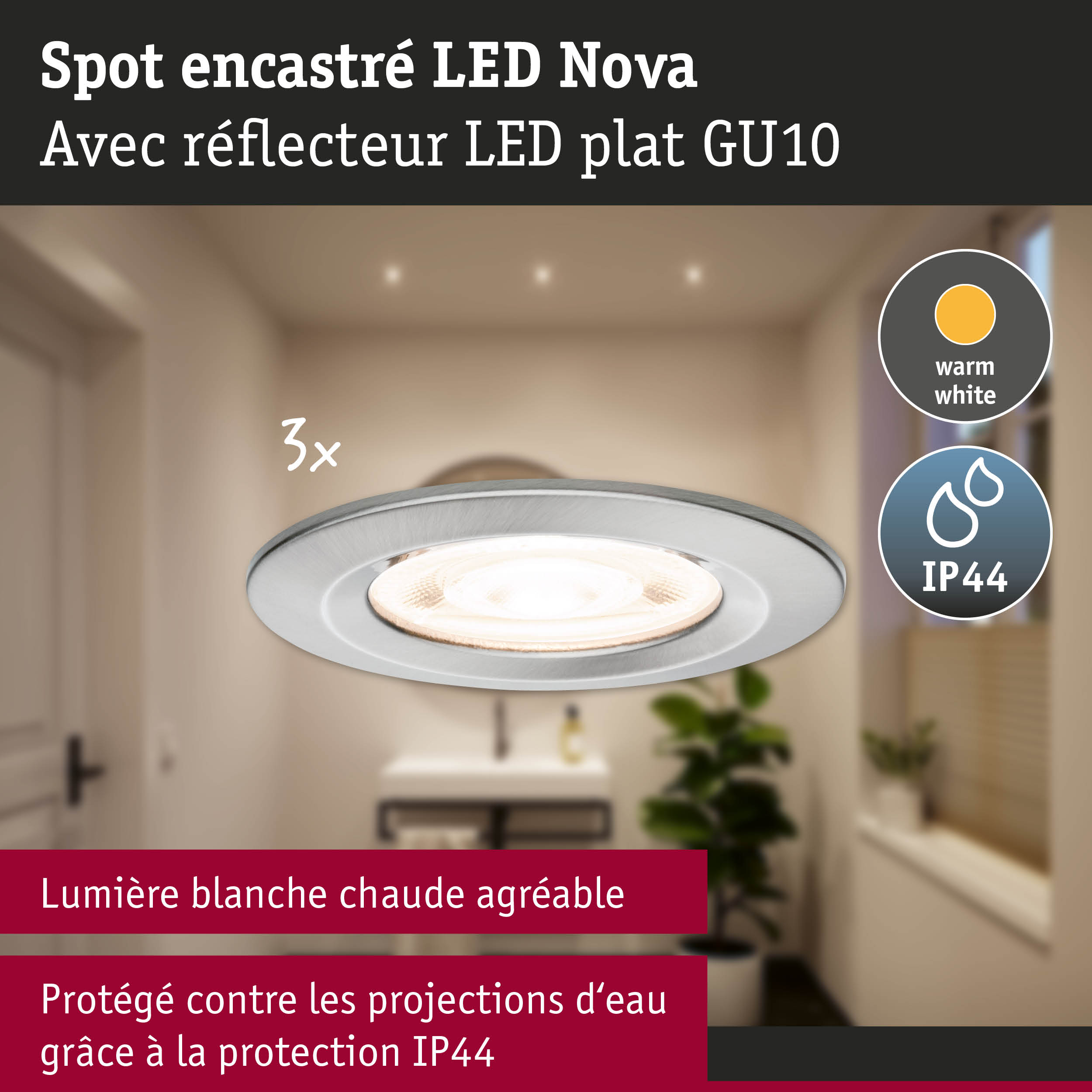 Spot encastré LED Nova avec réflecteur plat GU10, finition argentée, lumière blanc chaud, protection IP44