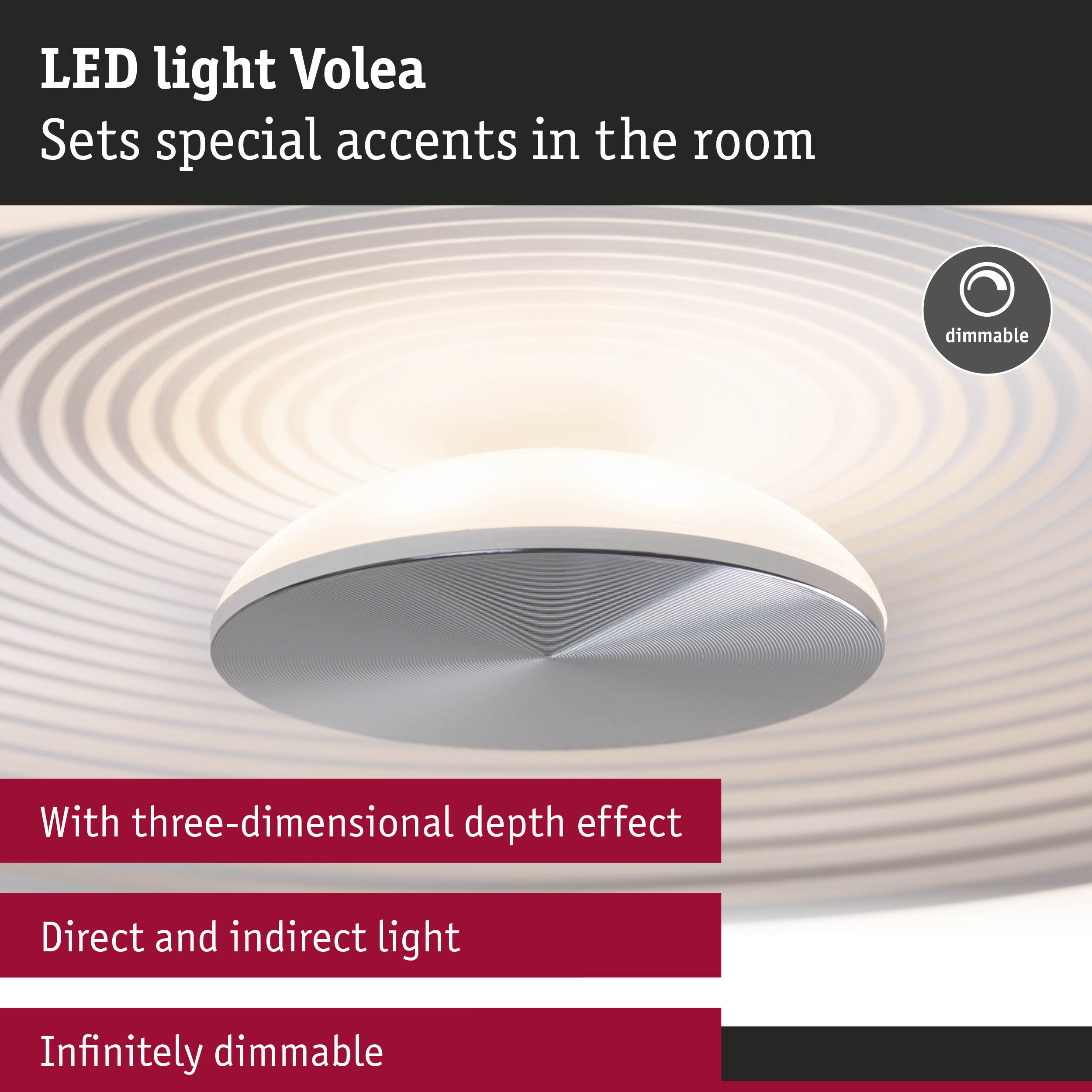 LED light Volea with three-dimensional depth effect and infinitely dimmable direct and indirect lighting