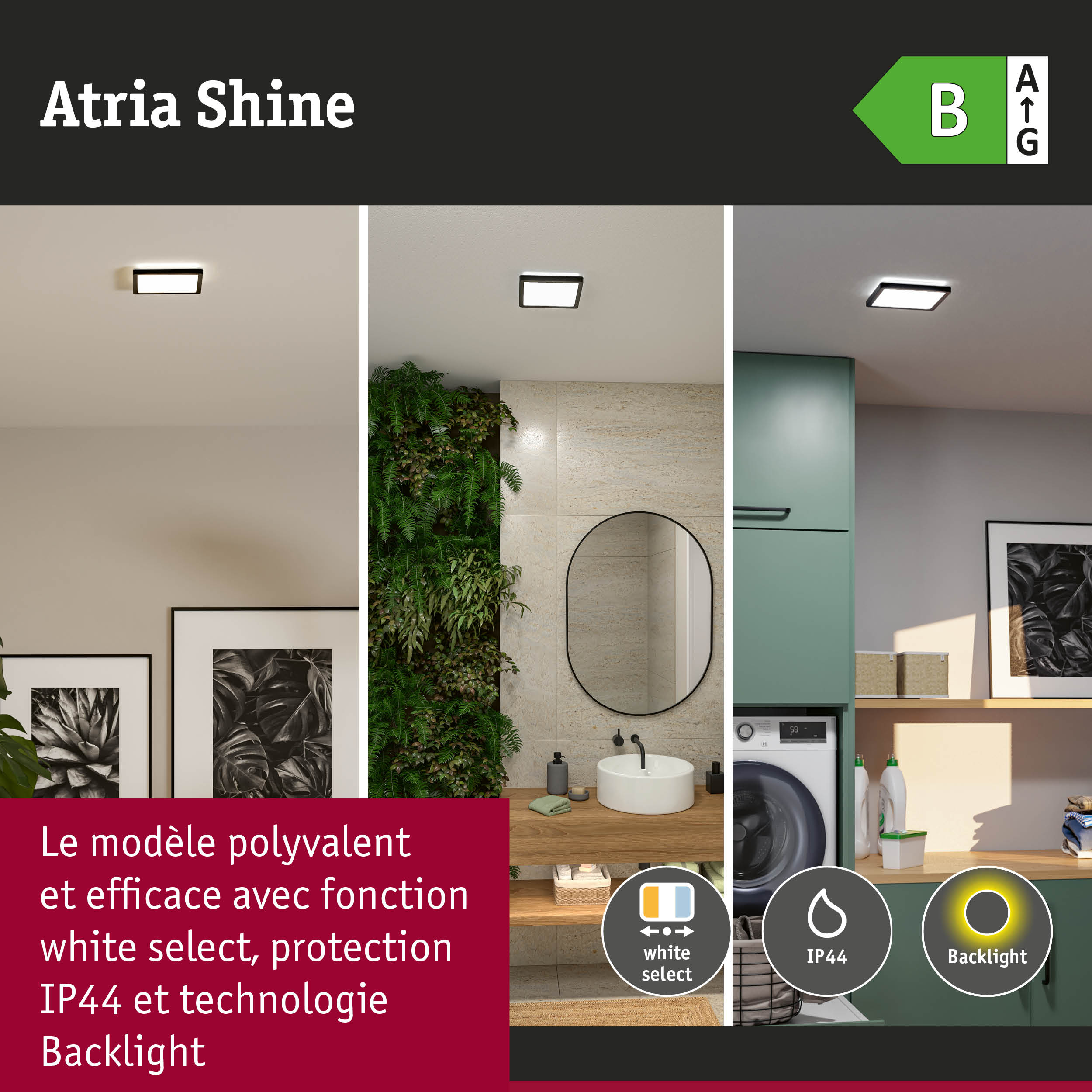 Plafonnier LED Atria Shine avec sélection de blanc, protection IP44 et technologie Backlight