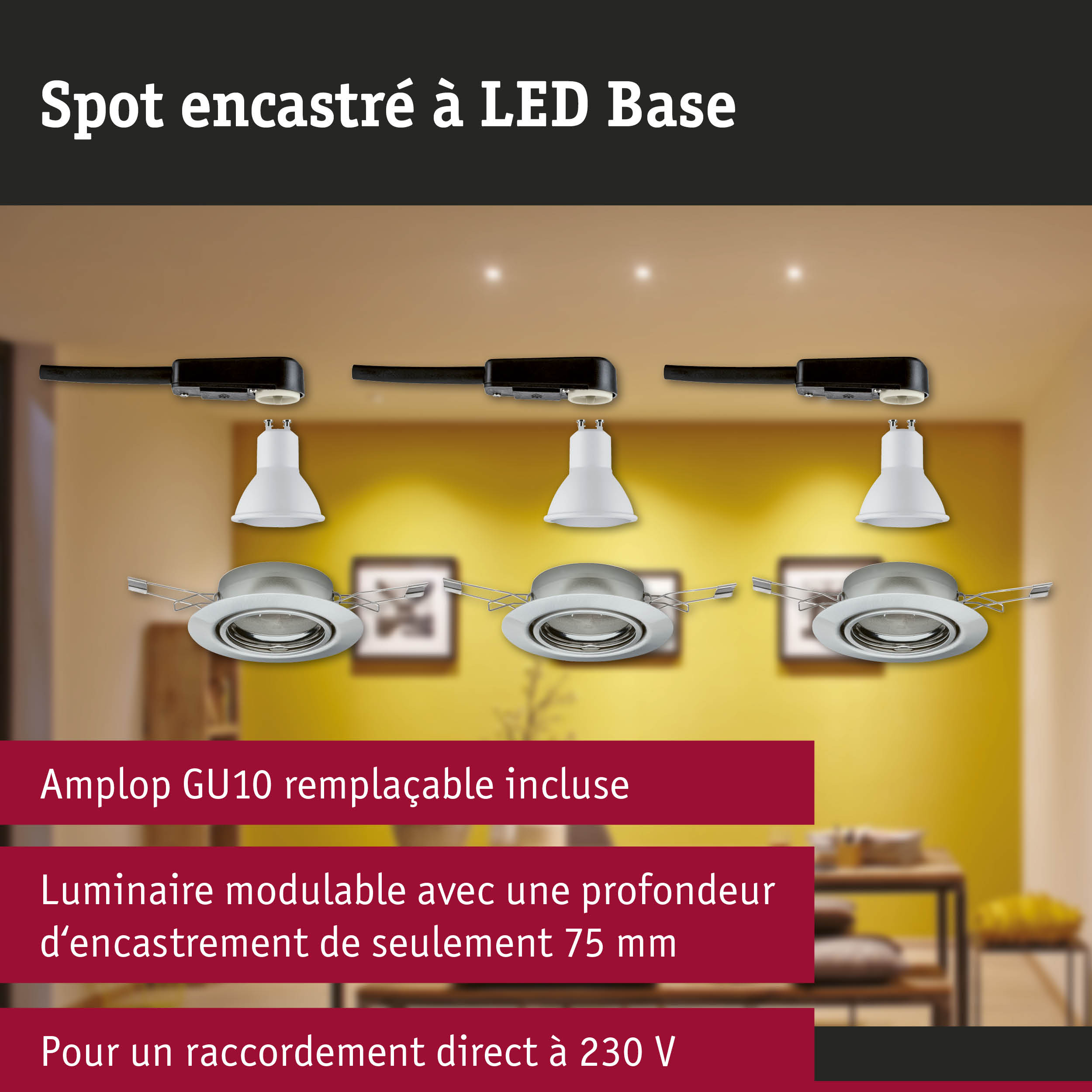 Spots encastrés LED blancs modulables avec base GU10 et profondeur d’encastrement de 75 mm pour raccordement 230 V