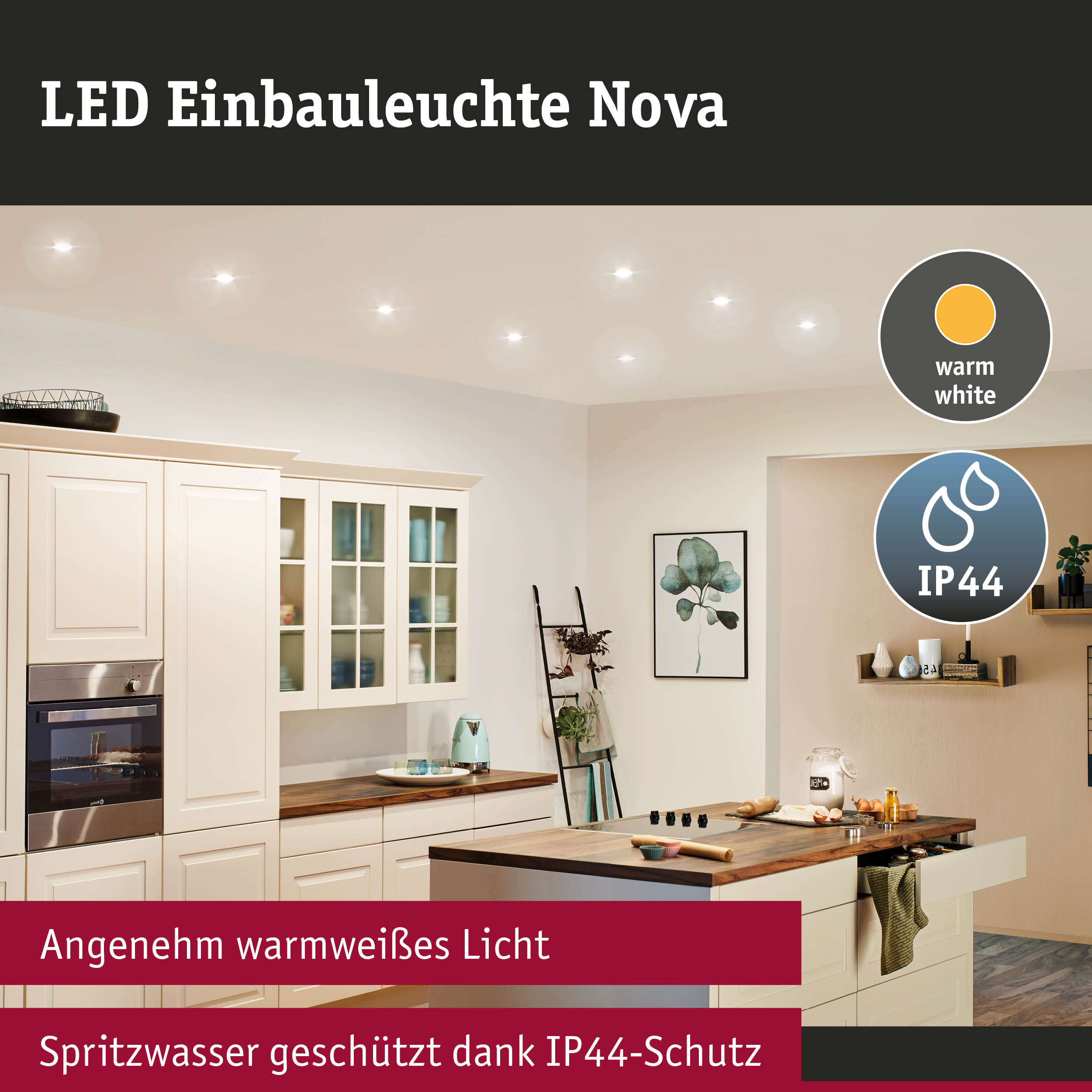 LED Einbauleuchte Nova mit warmweißem Licht und IP44 Schutz für feuchte Räume in moderner Küche
