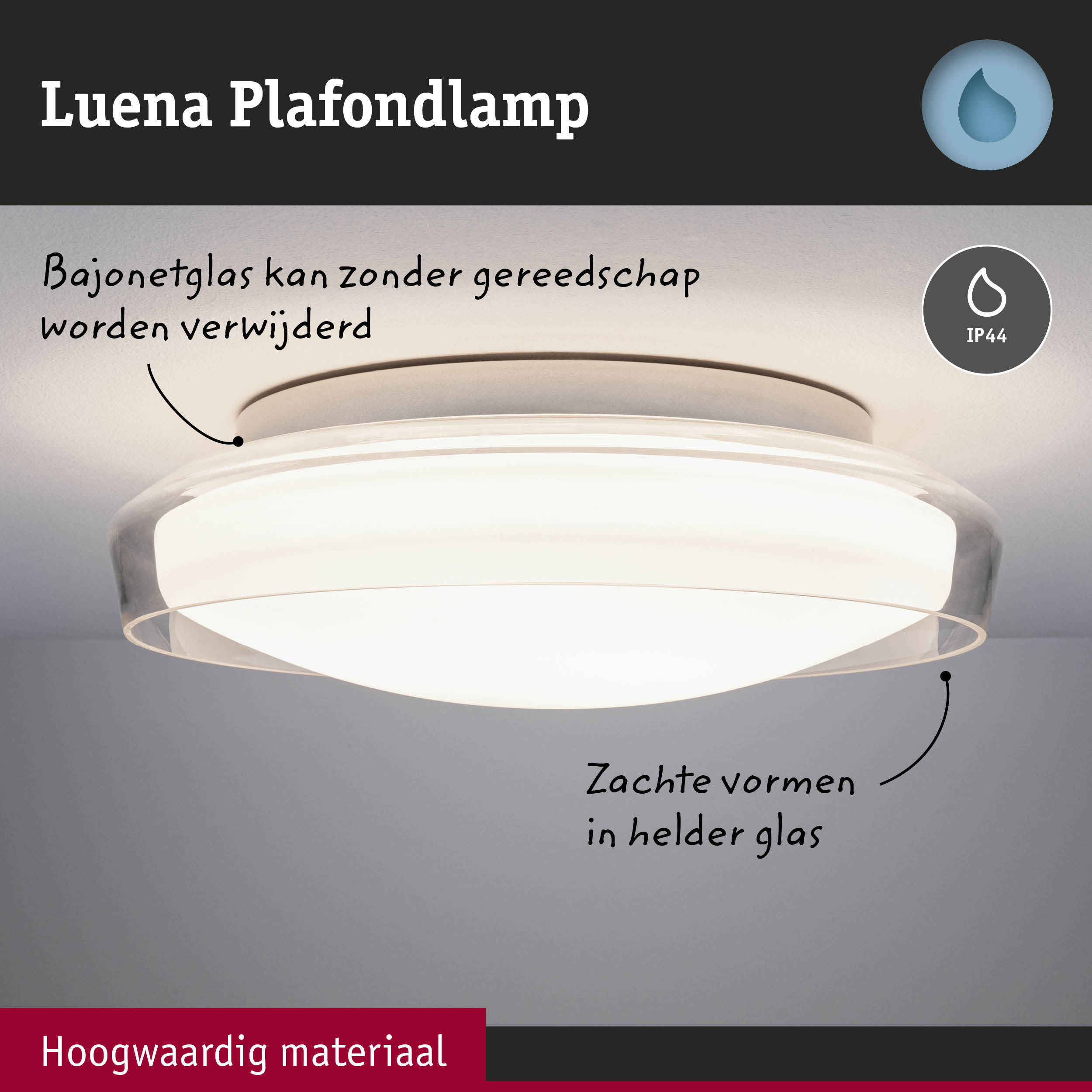 Luena plafondlamp met helder bajonetglas en IP44 bescherming, geschikt voor badkamerverlichting