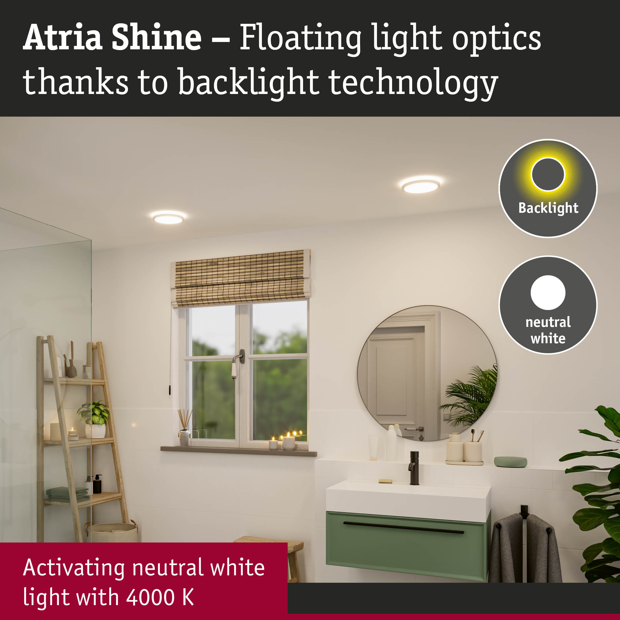 Modern bathroom featuring Atria Shine LED ceiling lights with neutral white light and backlight technology