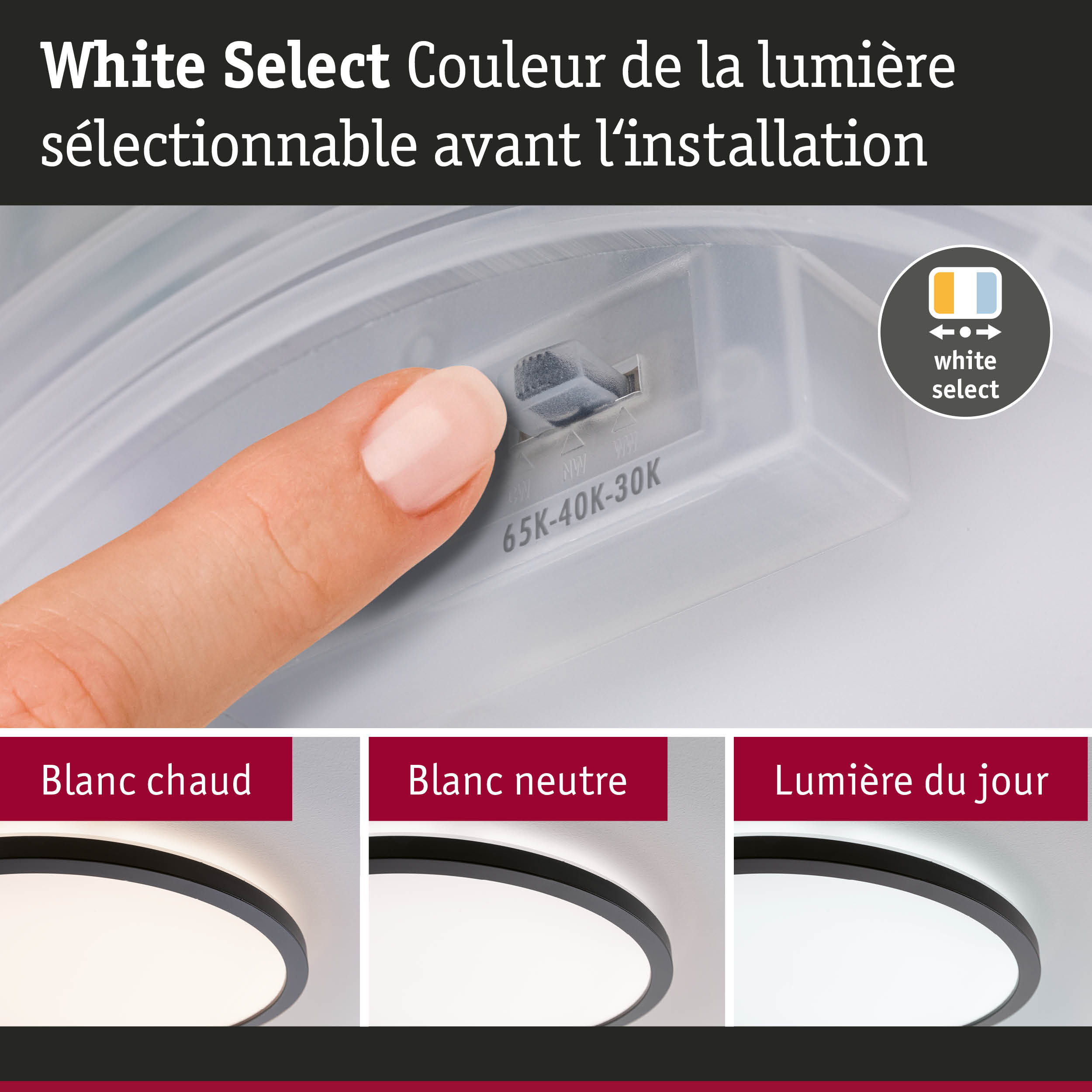 Doigt réglant la couleur blanche de la lumière avant installation avec trois options d'éclairage LED