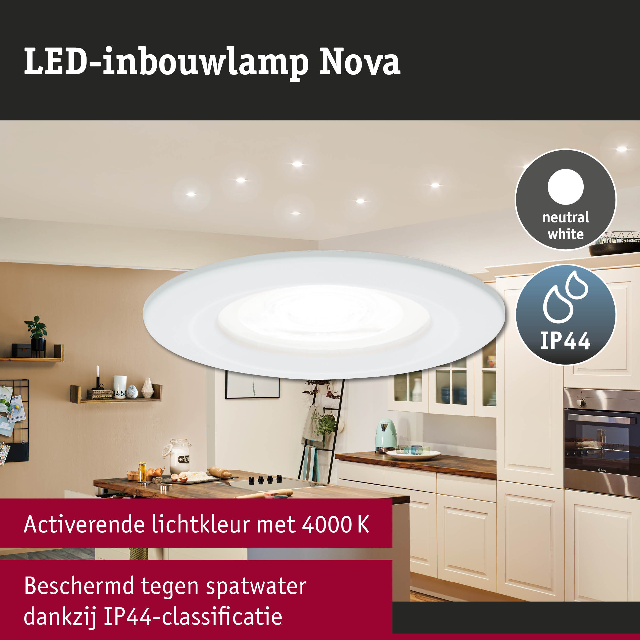 LED-inbouwlamp Nova wit met neutraal wit licht en IP44-classificatie tegen spatwater