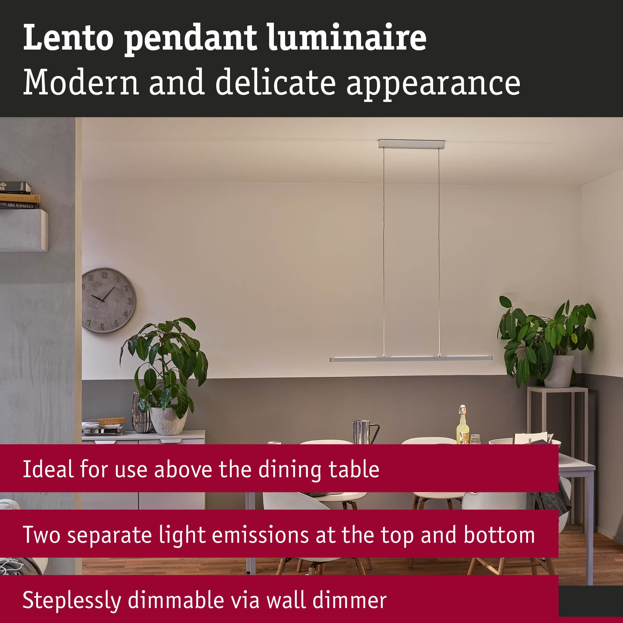 Lento pendant luminaire with modern design, two light emissions, dimmable via wall dimmer, perfect above dining table