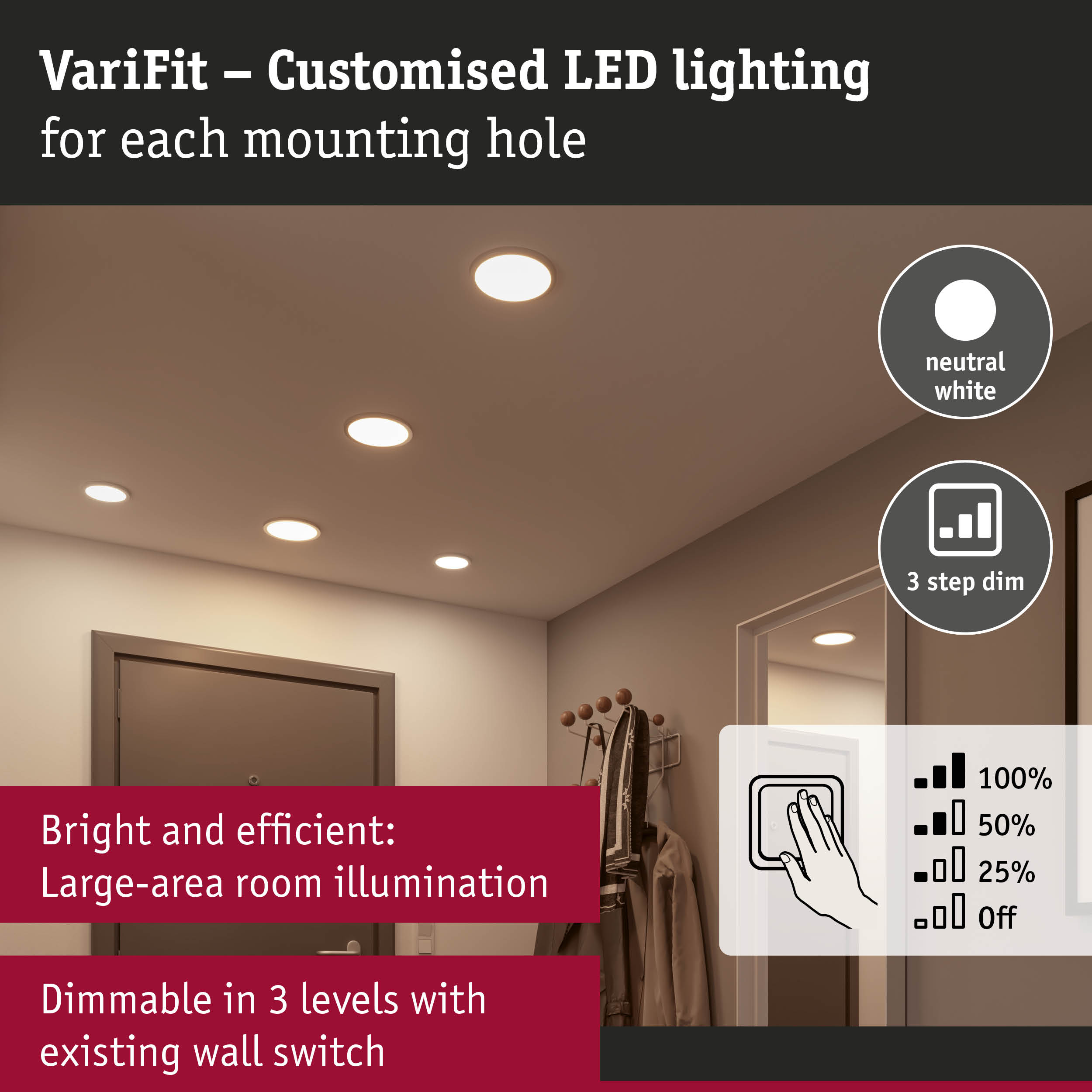 VariFit recessed LED lights in neutral white, dimmable in 3 steps with existing wall switch