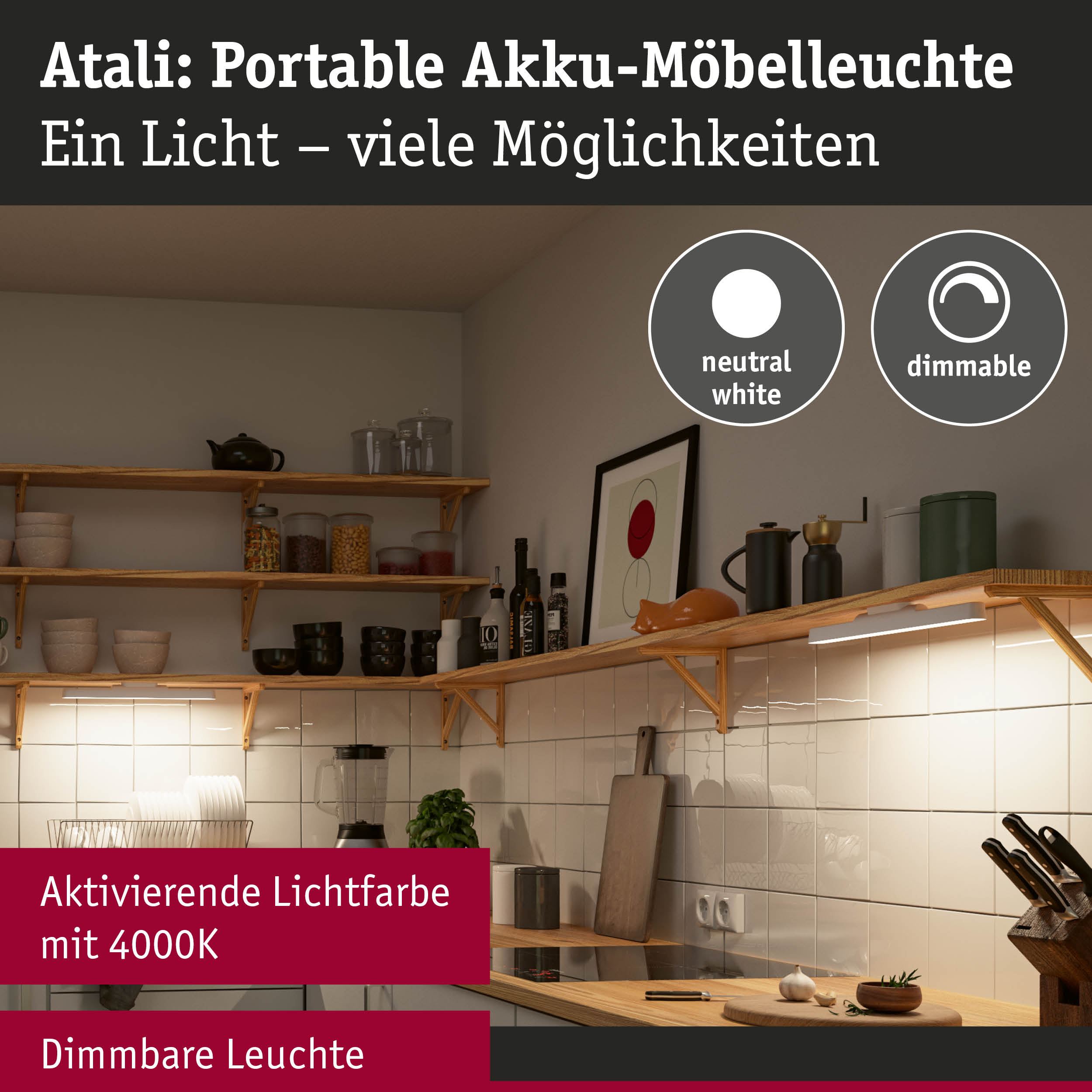 Atali portable Akku-Möbelleuchte in neutralweiß, dimmbar, ideal für Küchenbeleuchtung mit 4000K Lichtfarbe