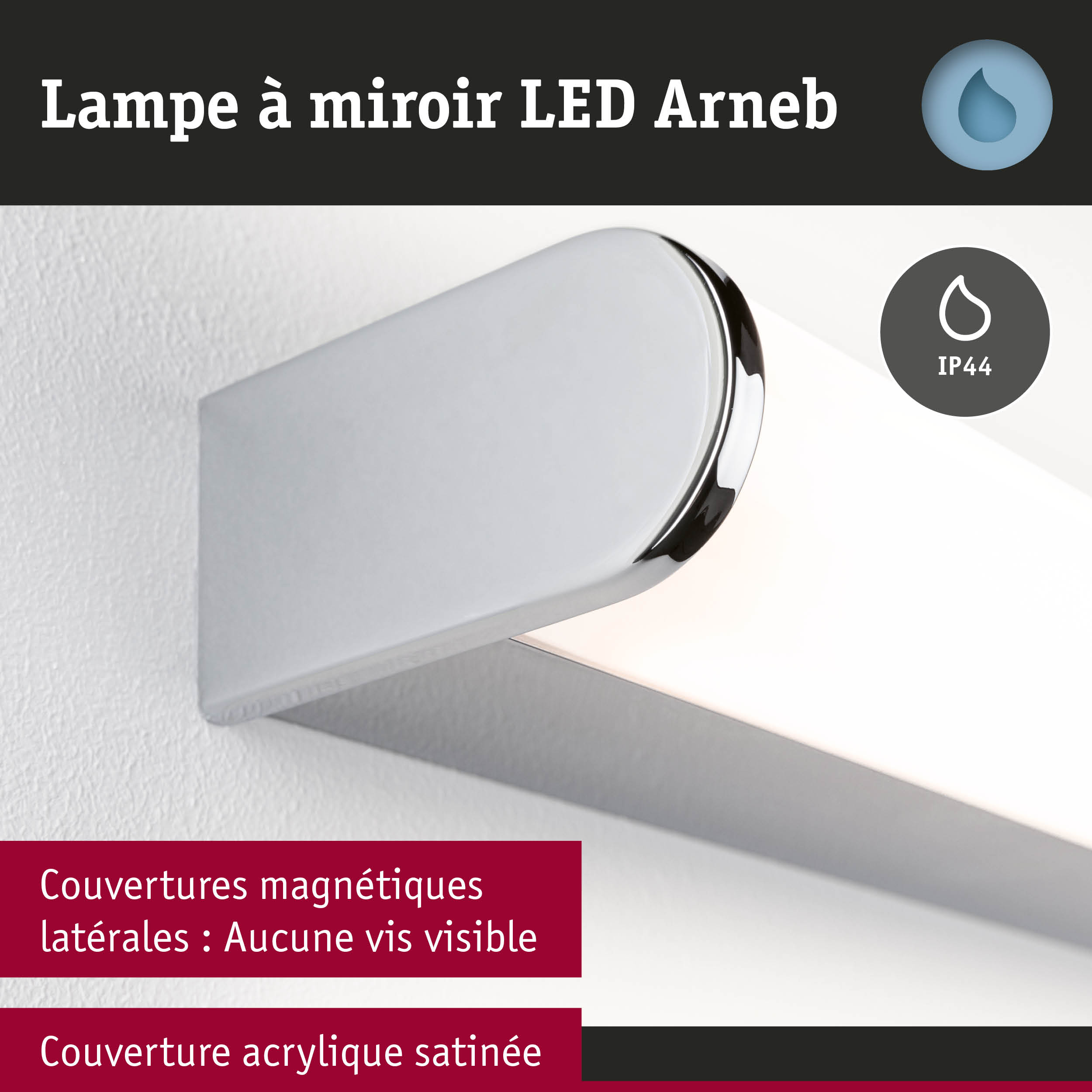 Lampe miroir LED Arneb avec couverture acrylique satinée et couvertures latérales magnétiques blanches