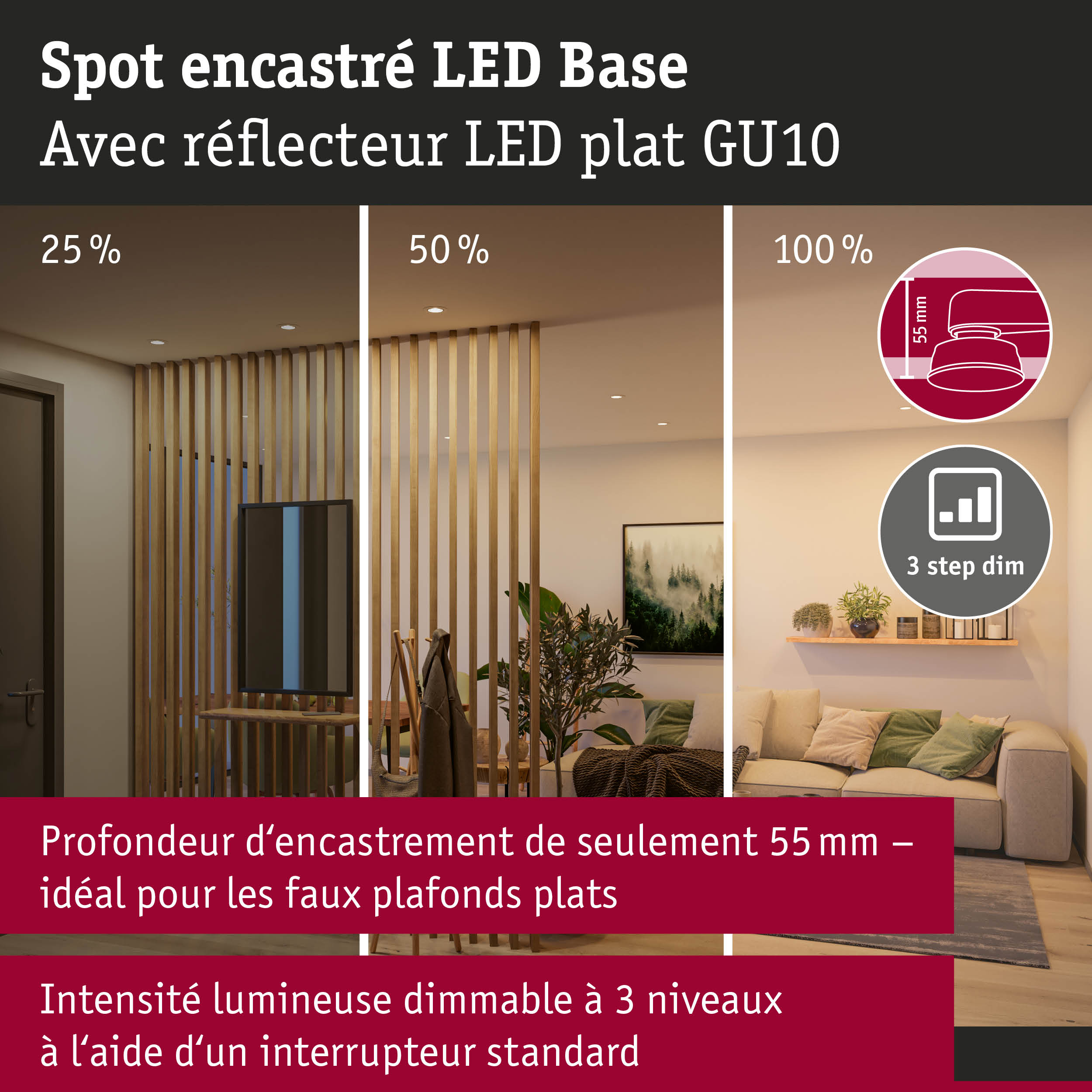 Spot encastré LED Base avec réflecteur LED plat GU10, intensité lumineuse dimmable en 3 niveaux, 55 mm de profondeur