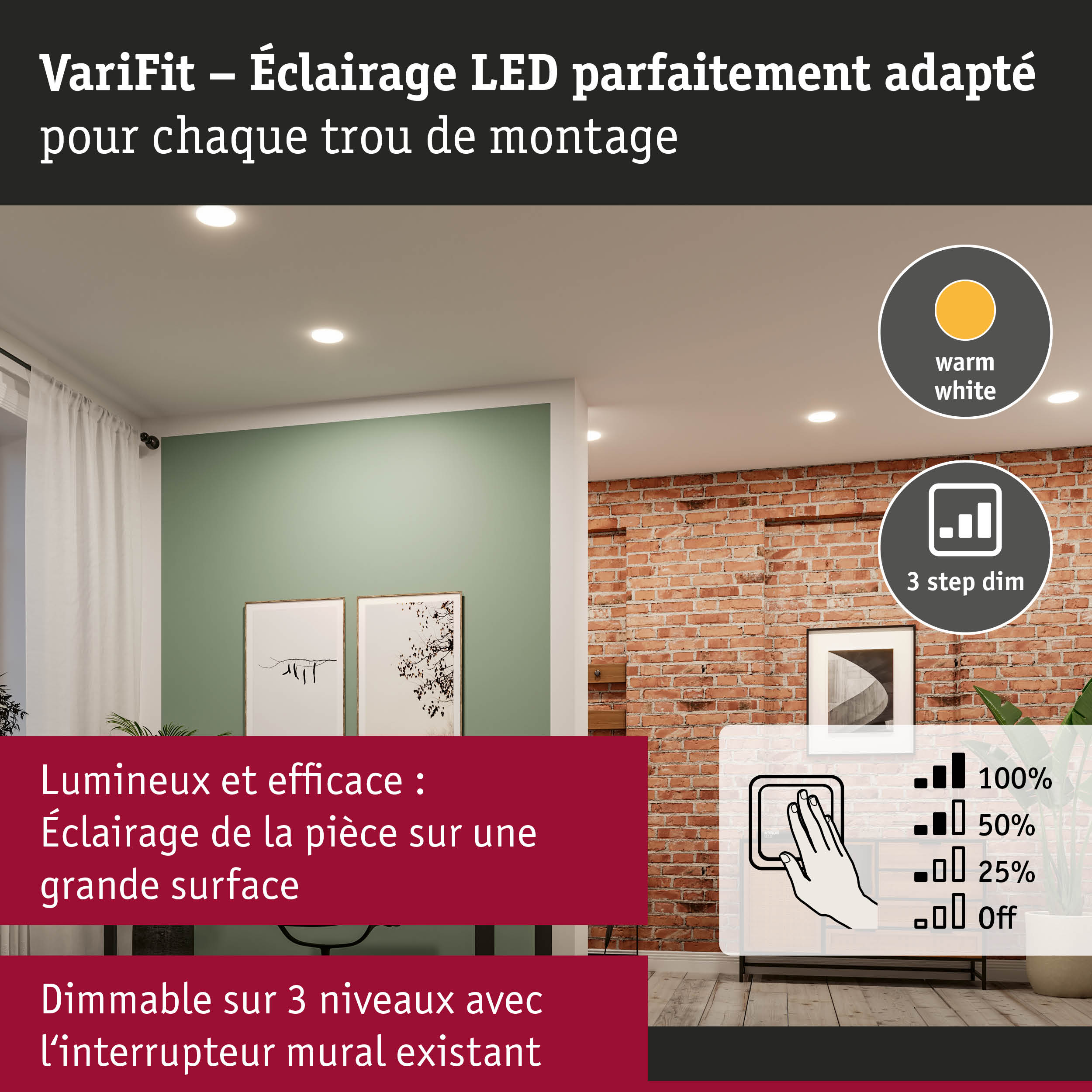 Spots LED VariFit en blanc chaud avec gradation 3 niveaux pour un éclairage efficace