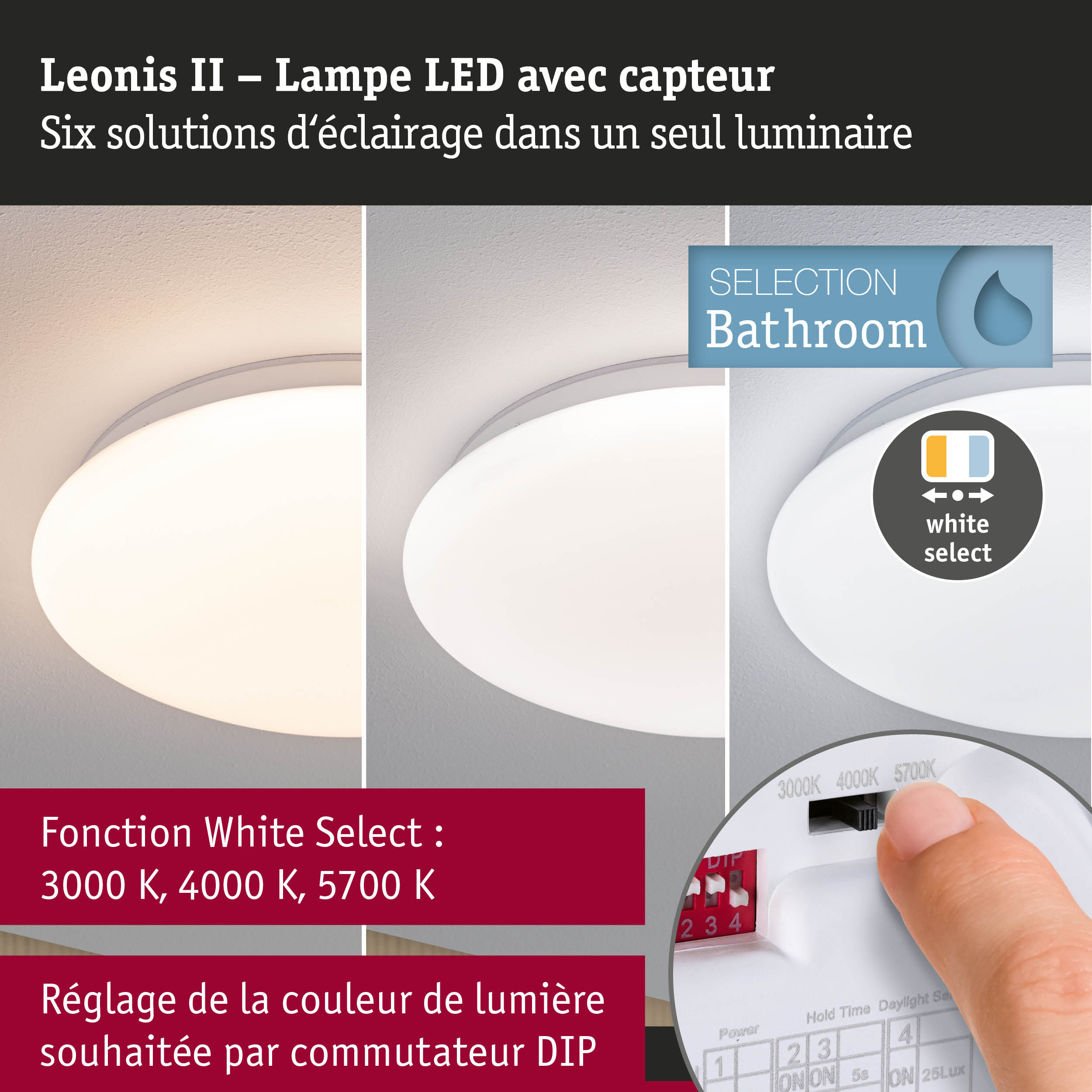 Lampe LED Leonis II avec fonction White Select pour réglage de la couleur de lumière 3000K à 5700K