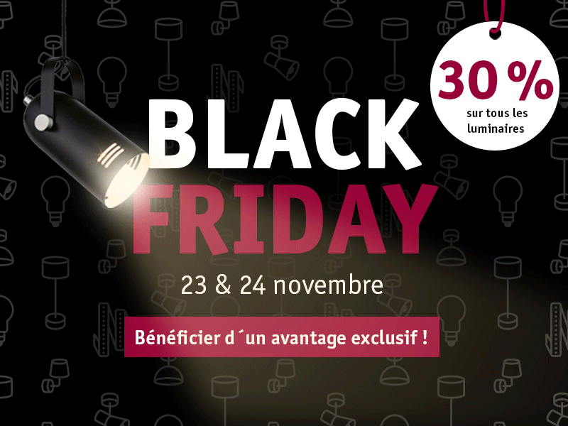 Offre Black Friday avec 30 % de réduction sur tous les luminaires les 23 et 24 novembre, projecteur noir en lumière