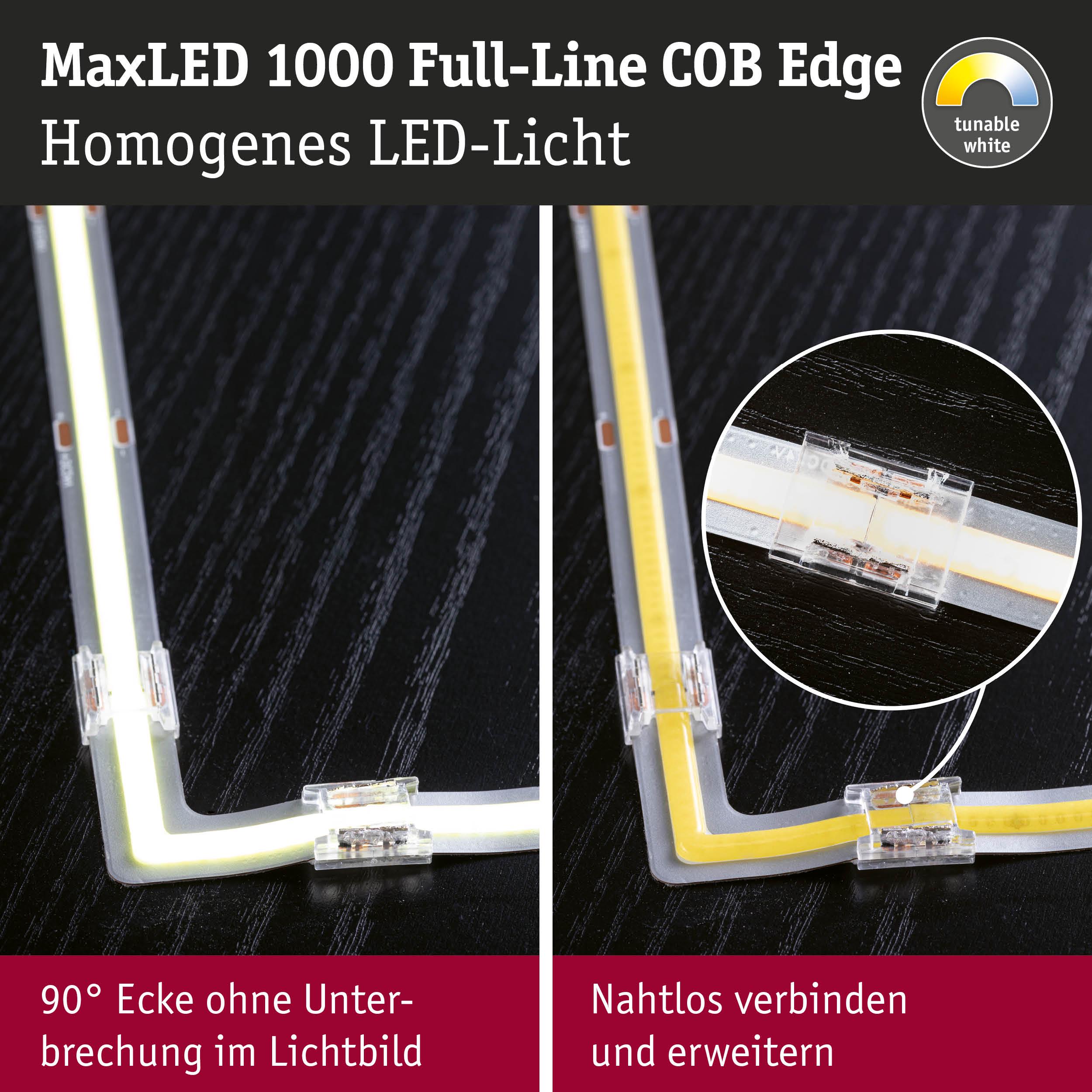 MaxLED 1000 Full-Line COB Edge LED-Streifen mit nahtloser 90° Ecke und erweiterbaren Verbindungen in Weißlicht