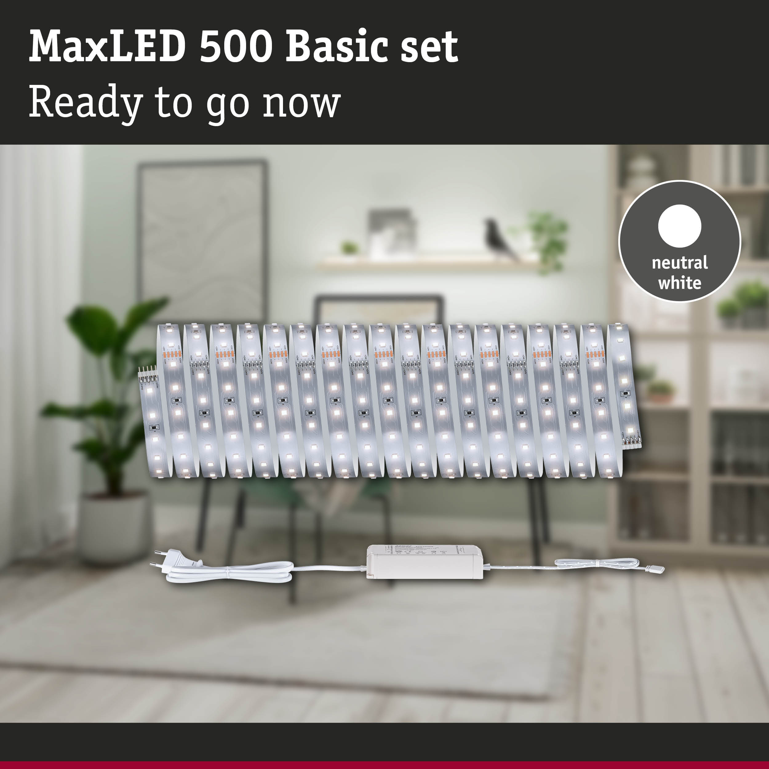 MaxLED 500 Basic set with neutral white LED strips and power supply for easy room lighting
