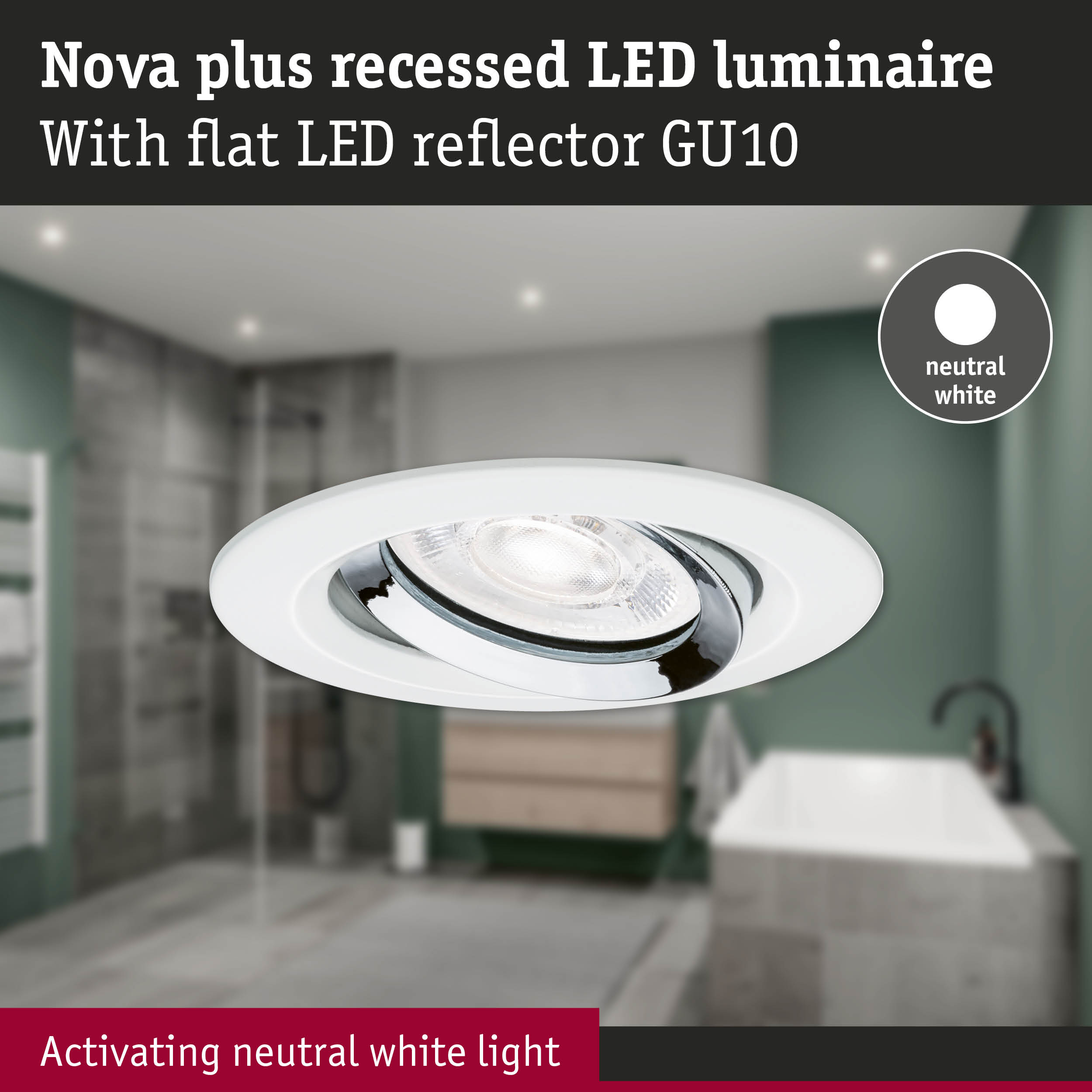 Nova plus white recessed LED luminaire with neutral white light and flat GU10 LED reflector