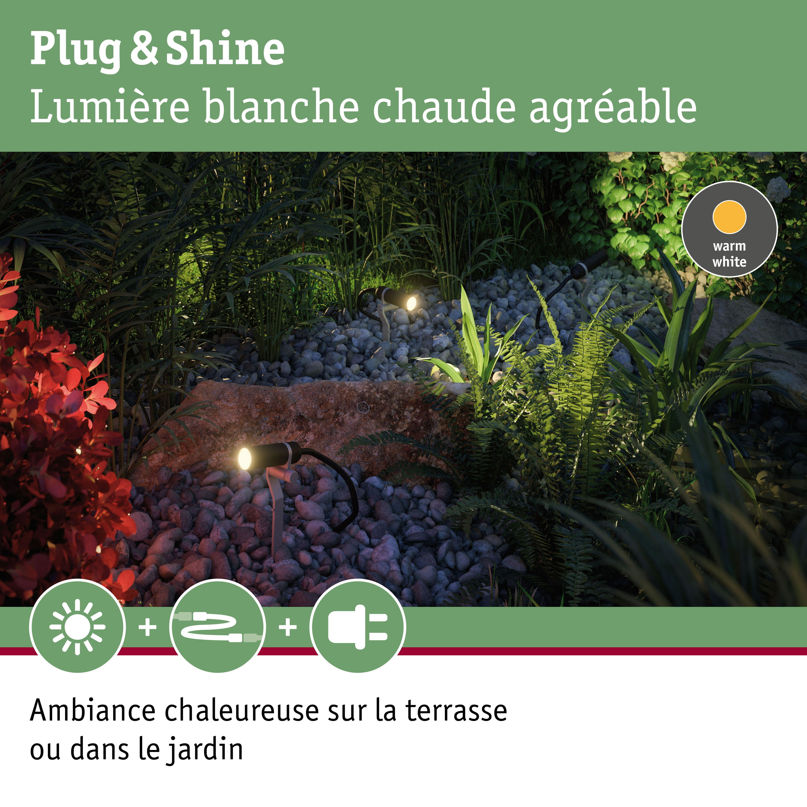 Projecteur Plug & Shine avec lumière blanche chaude pour ambiance chaleureuse en terrasse et jardin
