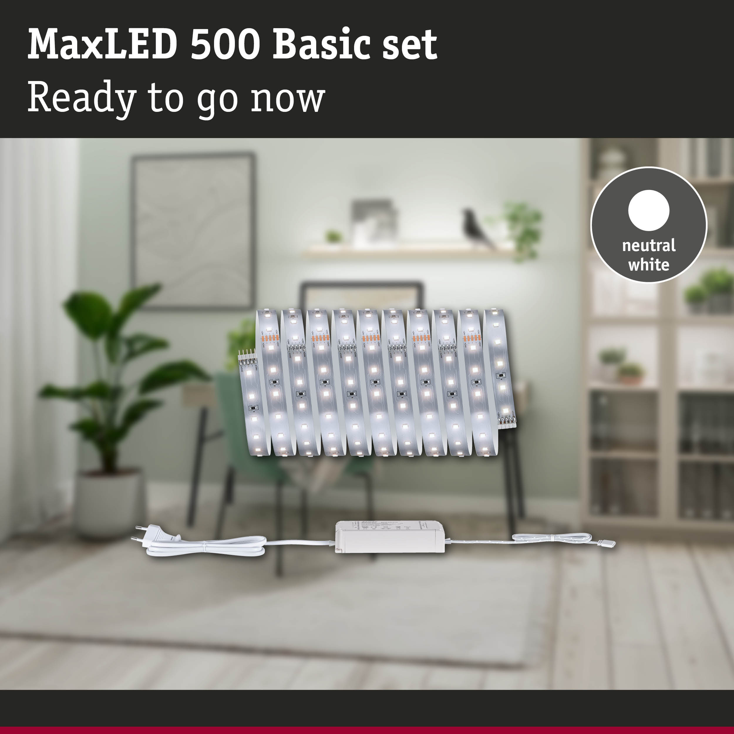 MaxLED 500 Basic set with neutral white LED strips and power supply for home lighting