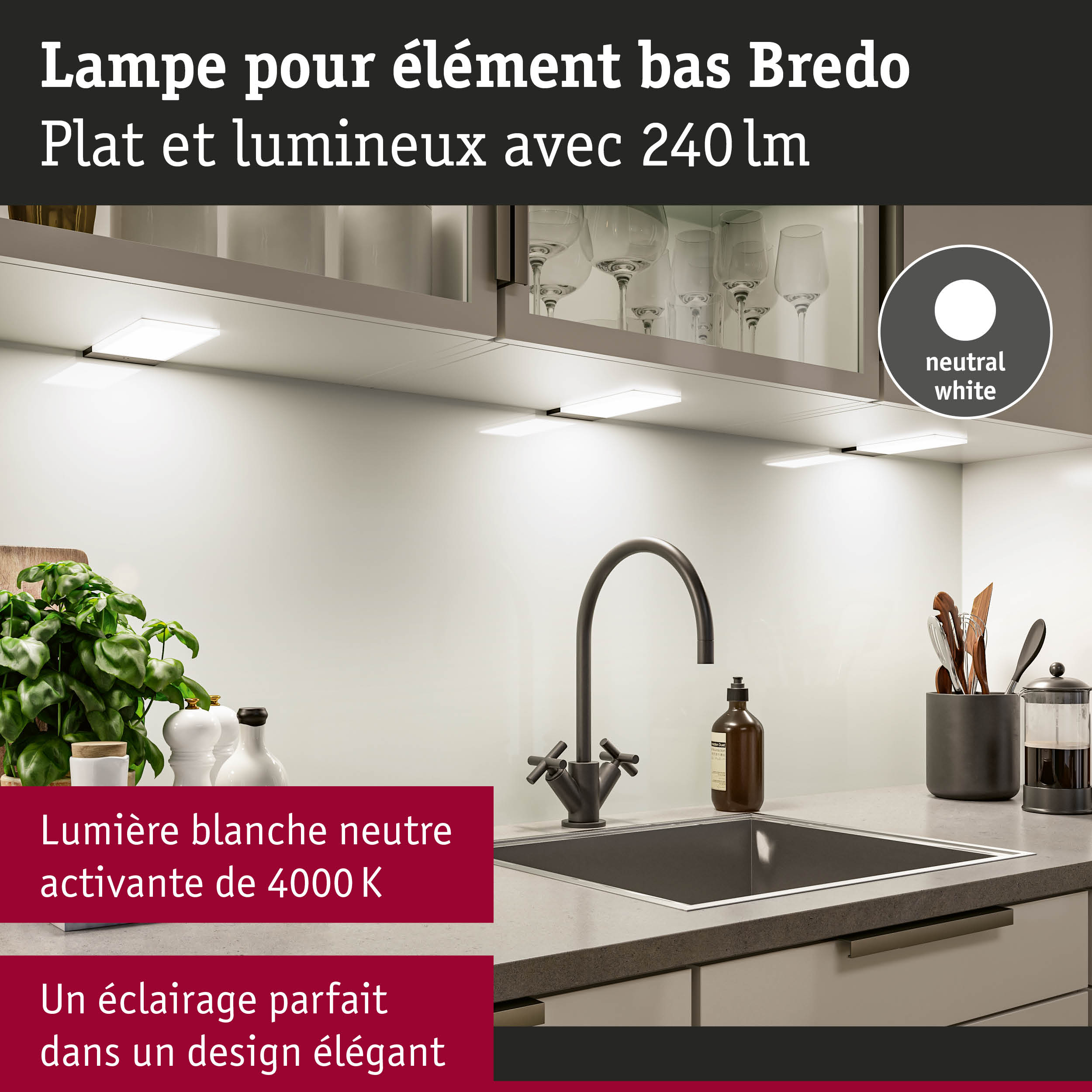 Lampe LED plate Bredo en blanc neutre 240 lumens pour éclairage sous meuble de cuisine