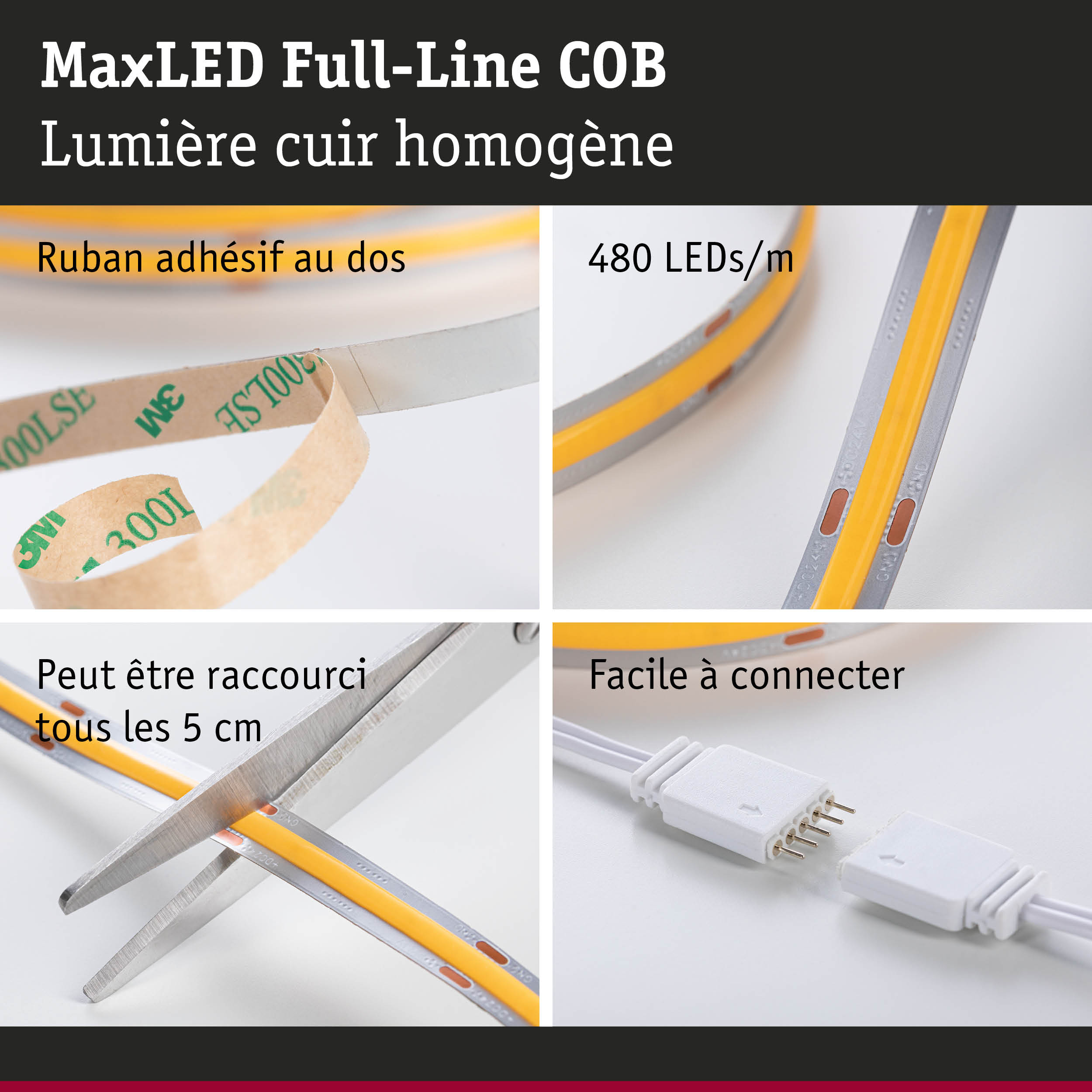 Bande LED MaxLED Full-Line COB 480 LEDs/m, ruban adhésif et connexion facile