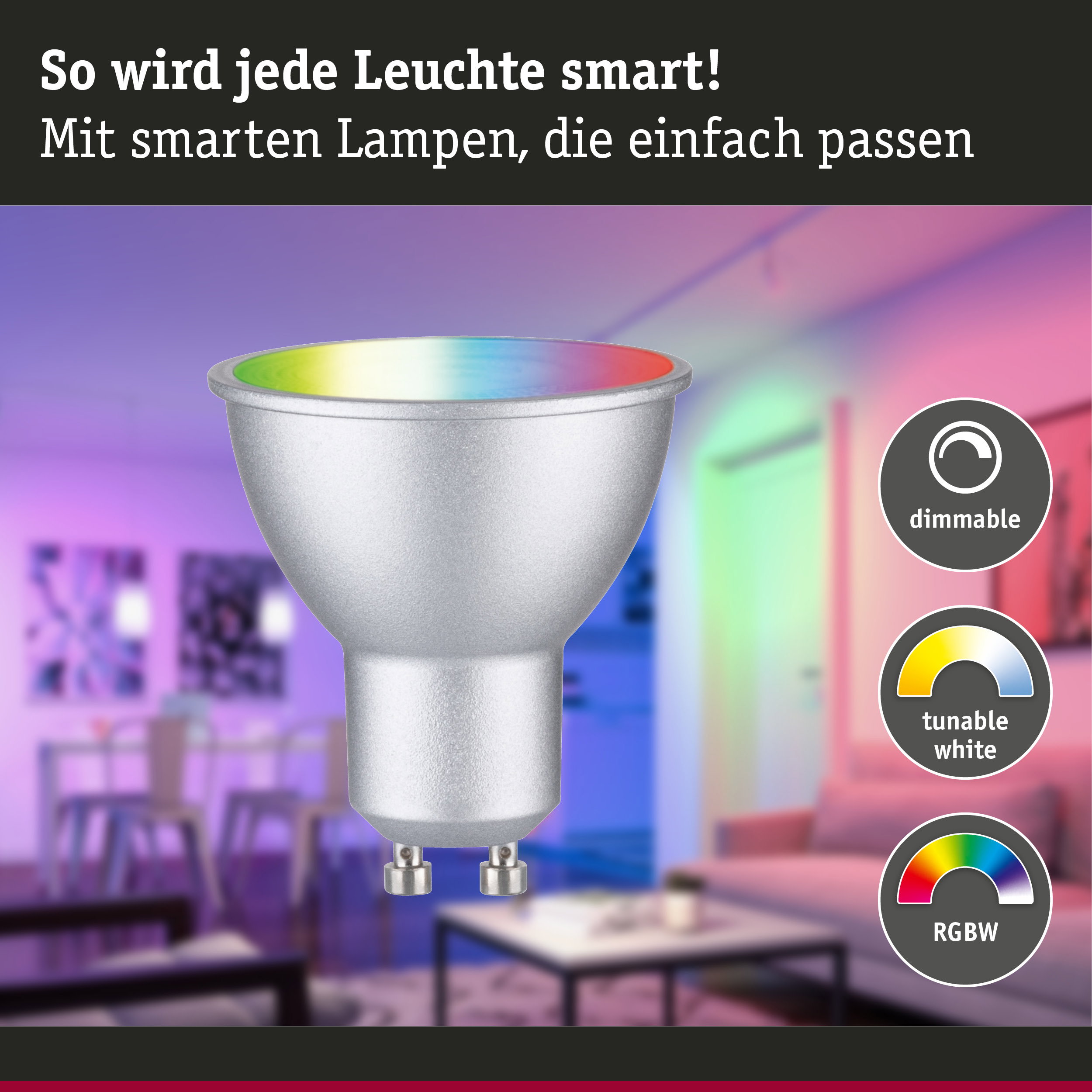 Smart dimmbare LED-Lampe mit RGBW-Farben und tunable white für individuelle Lichtgestaltung