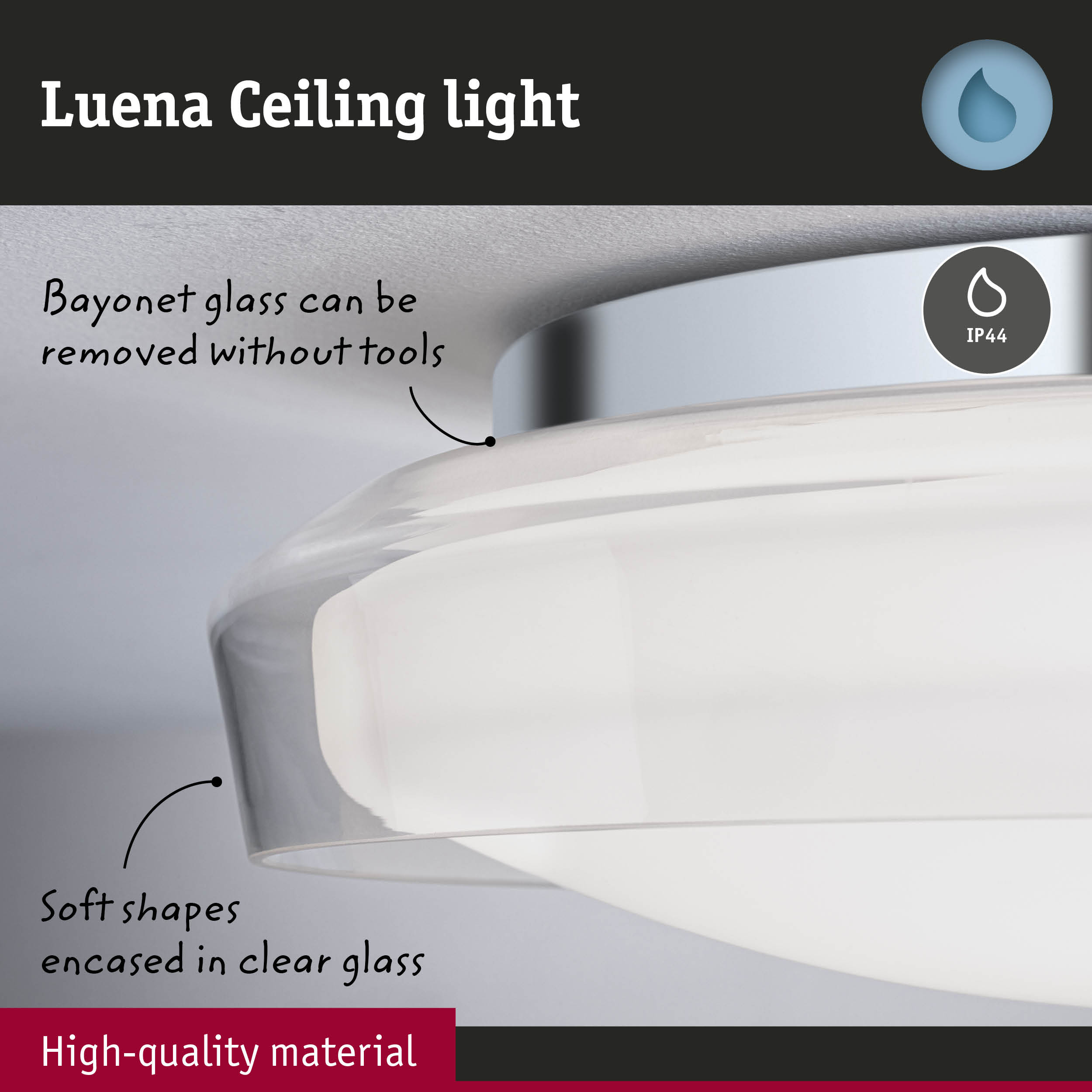 Luena ceiling light with clear glass and IP44 rating, bayonet glass removable without tools