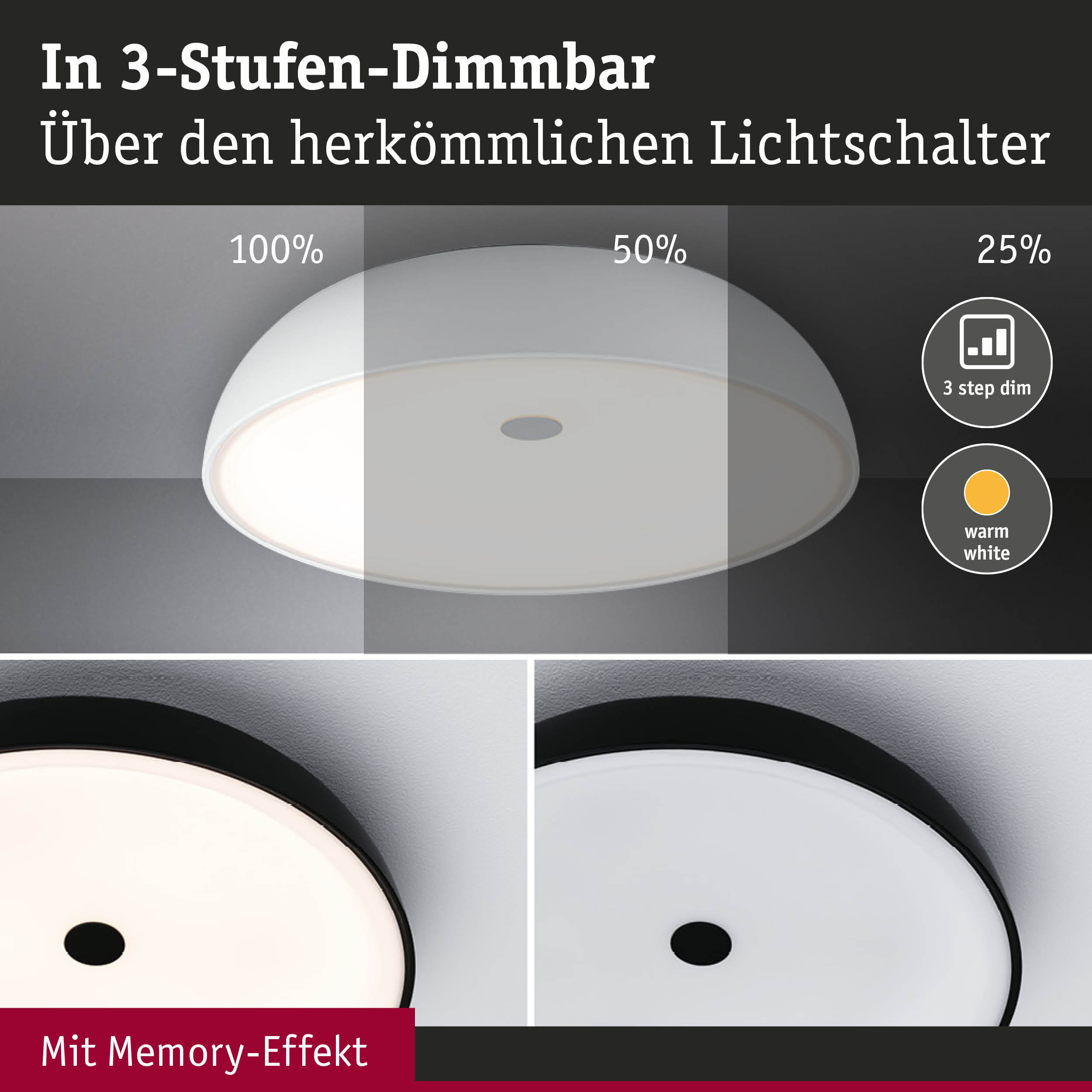 Runde Deckenleuchte in Weiß mit 3-Stufen-Dimmung und Memory-Effekt für warmweißes Licht