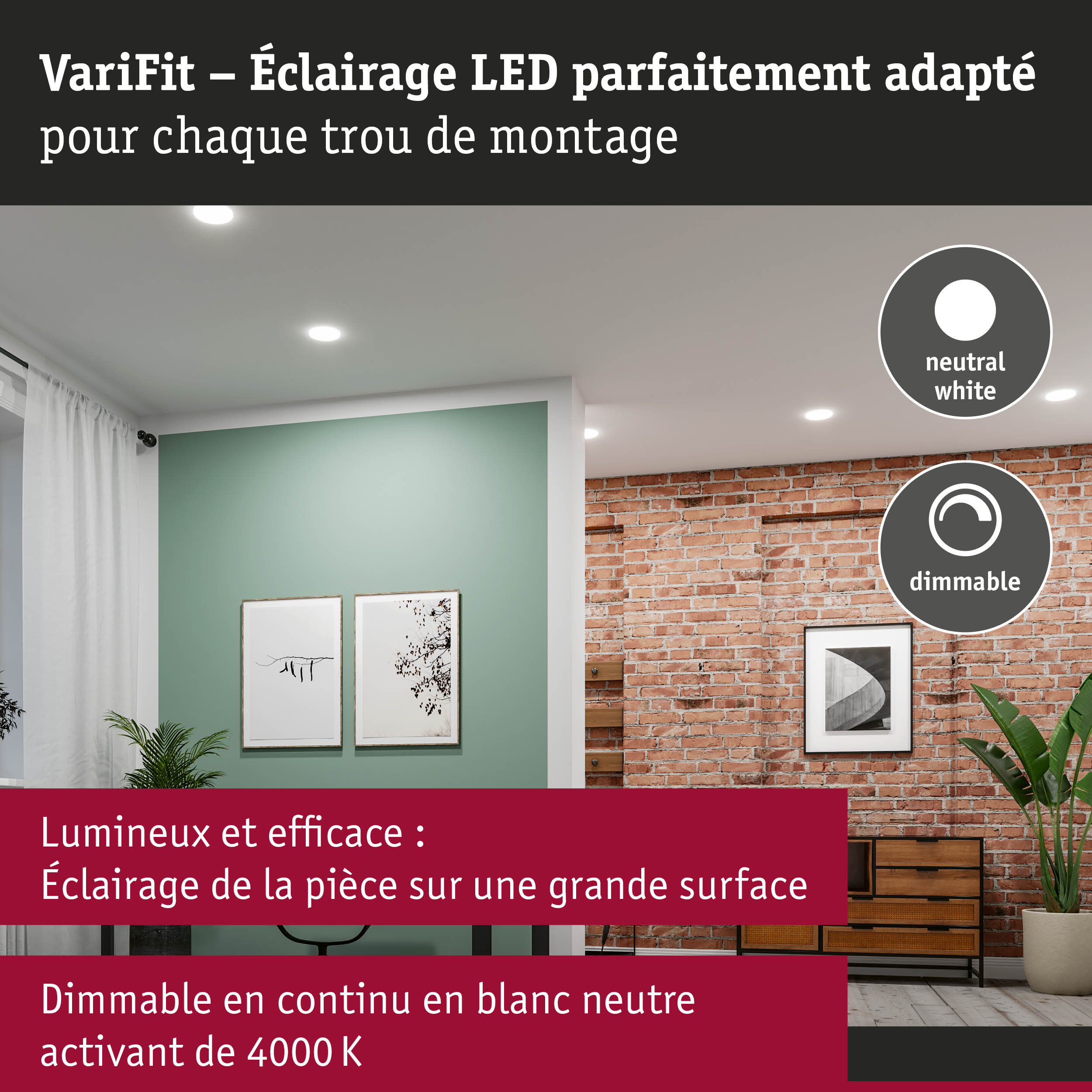 Spots LED encastrés VariFit en blanc neutre, dimmables, pour un éclairage efficace de la pièce à 4000K