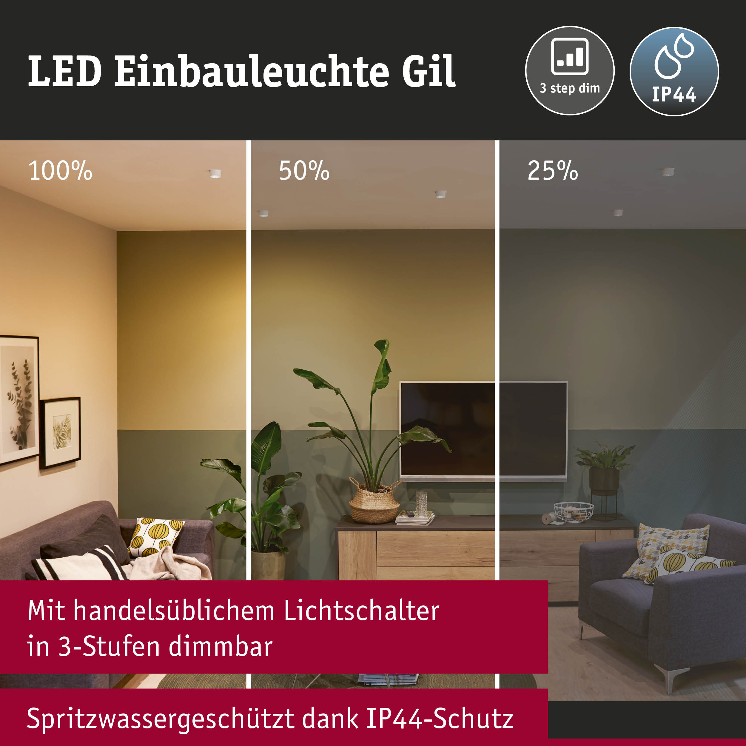 LED Einbauleuchte Gil mit 3-Stufen-Dimmung und IP44 Spritzwasserschutz für Wohnzimmerbeleuchtung