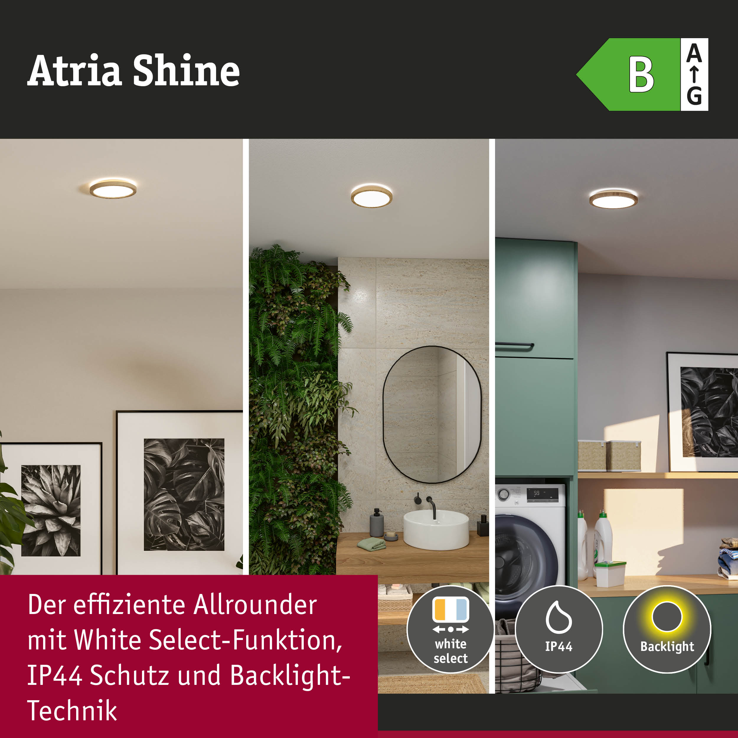 Atria Shine Deckenleuchte mit White Select, IP44 Schutz und Backlight-Technik für effiziente LED-Beleuchtung