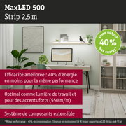 Bande LED MaxLED 500 de 2,5 m pour éclairage de travail et accents économes en énergie